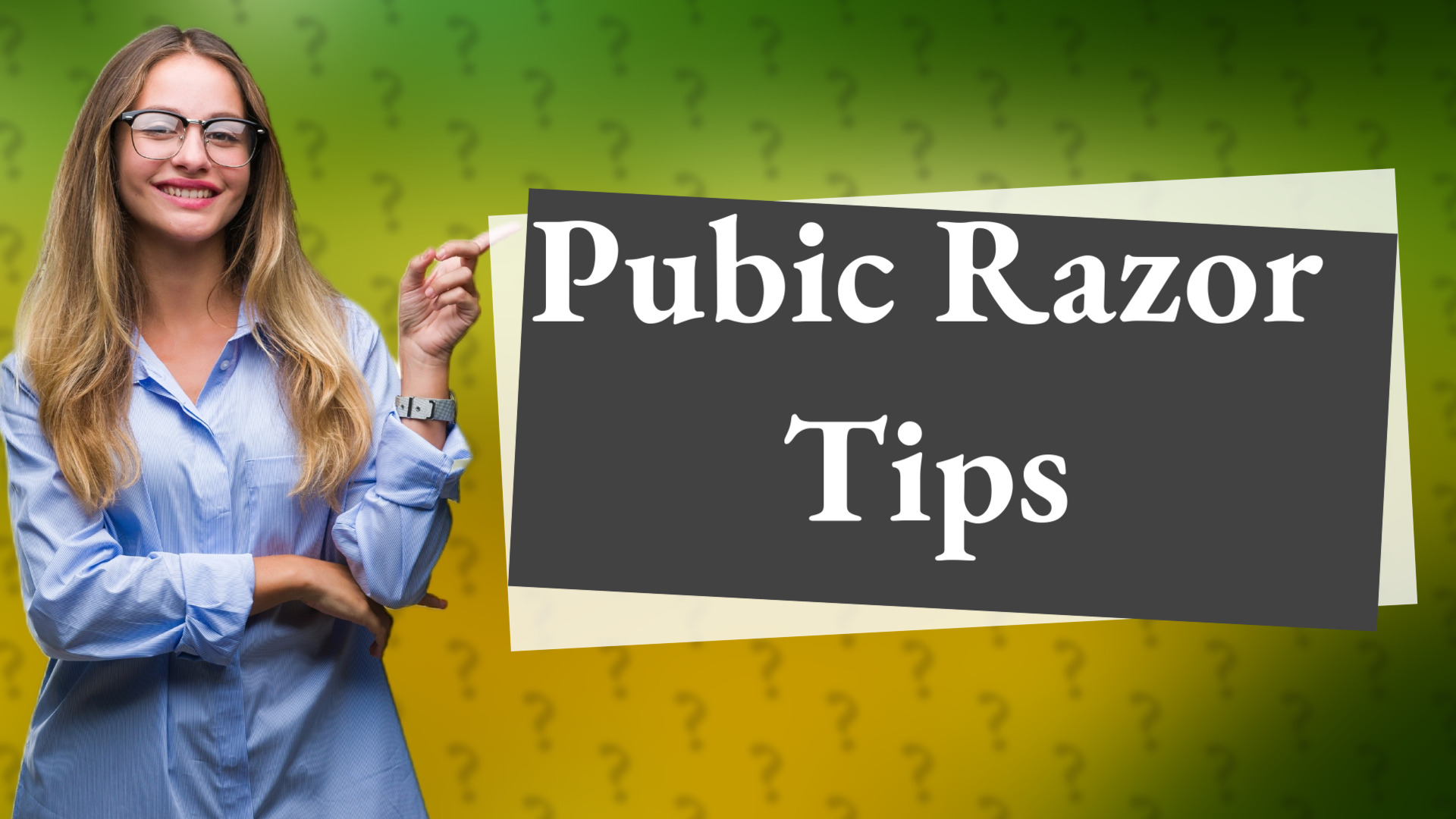 Pubic Razor Tips