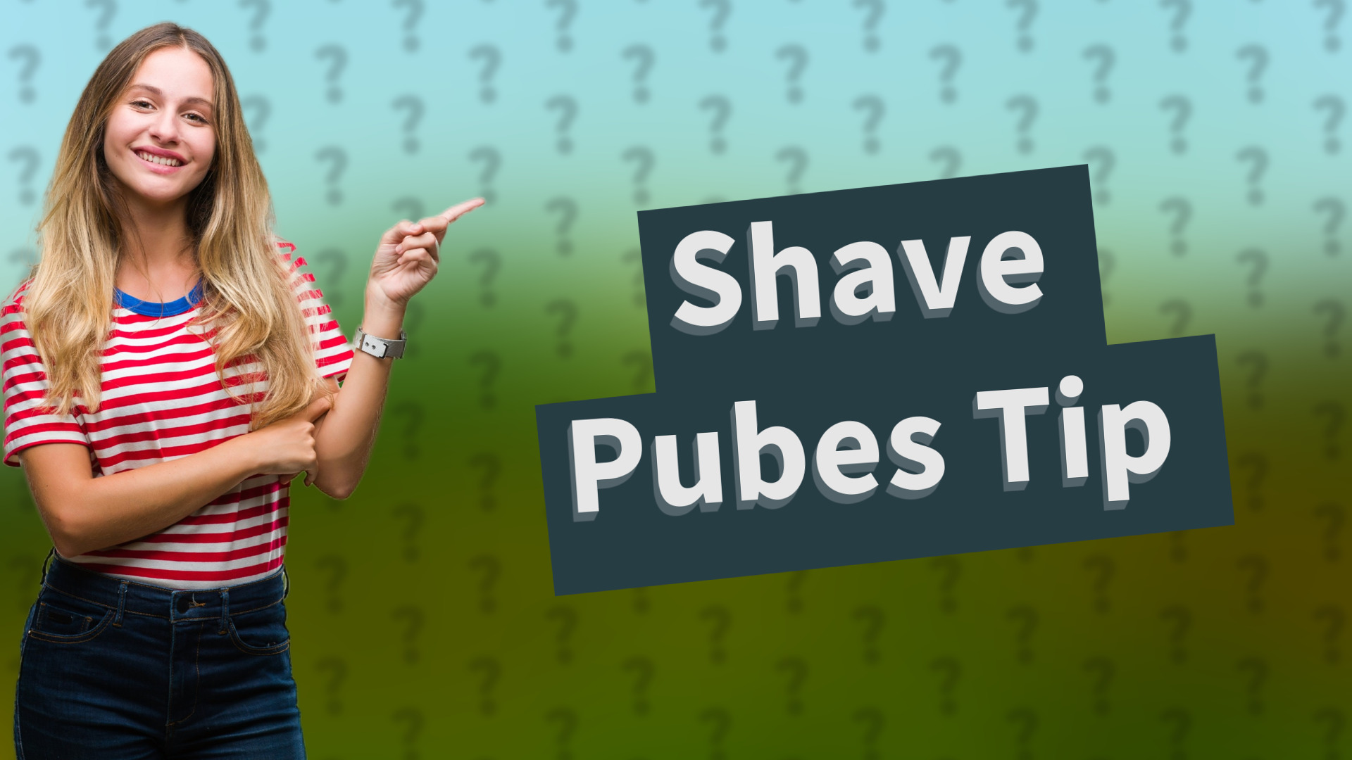 Shave Pubes Tip