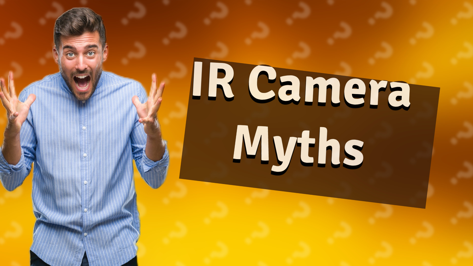 IR Camera Myths