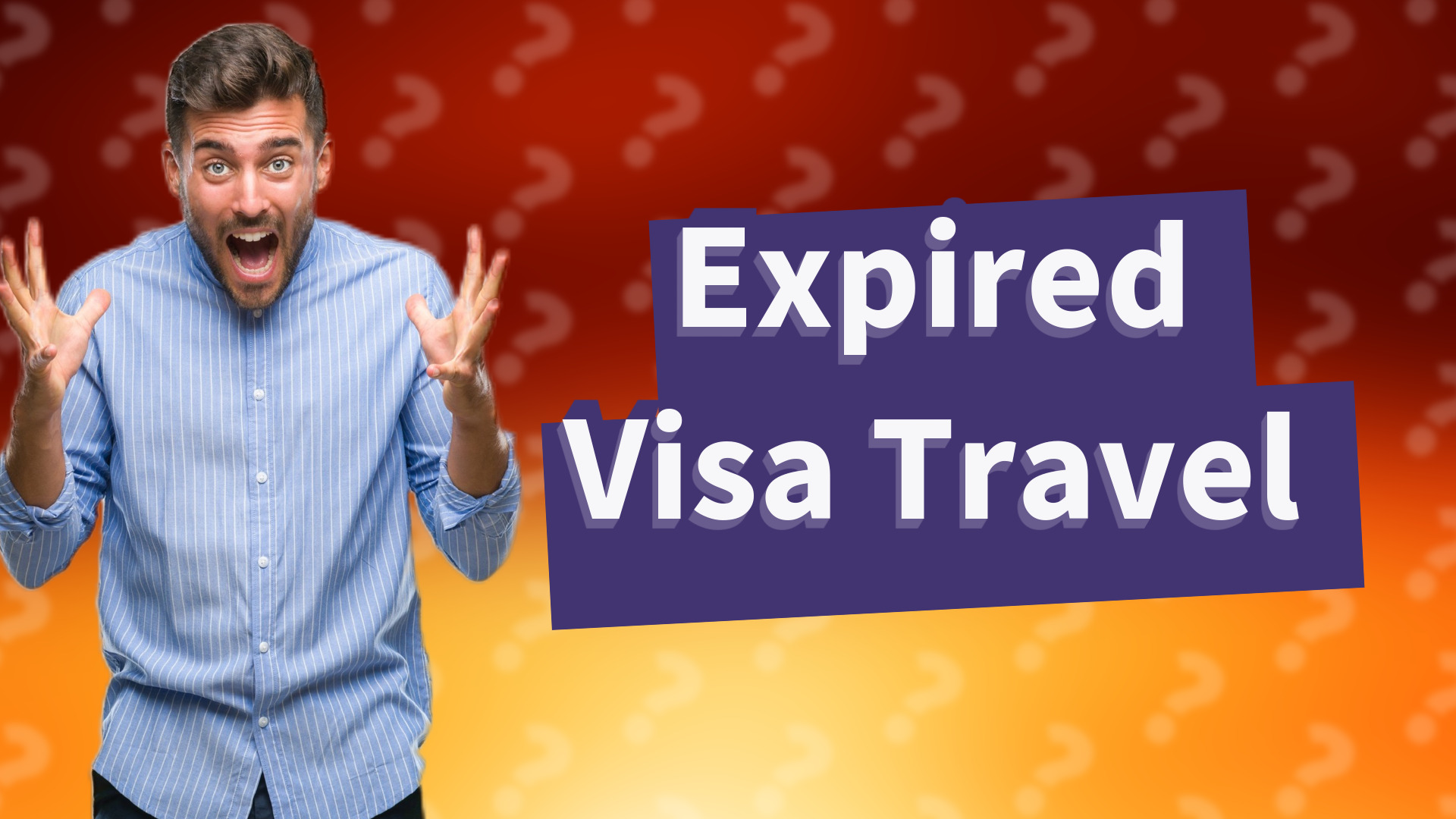 Expired Visa Travel