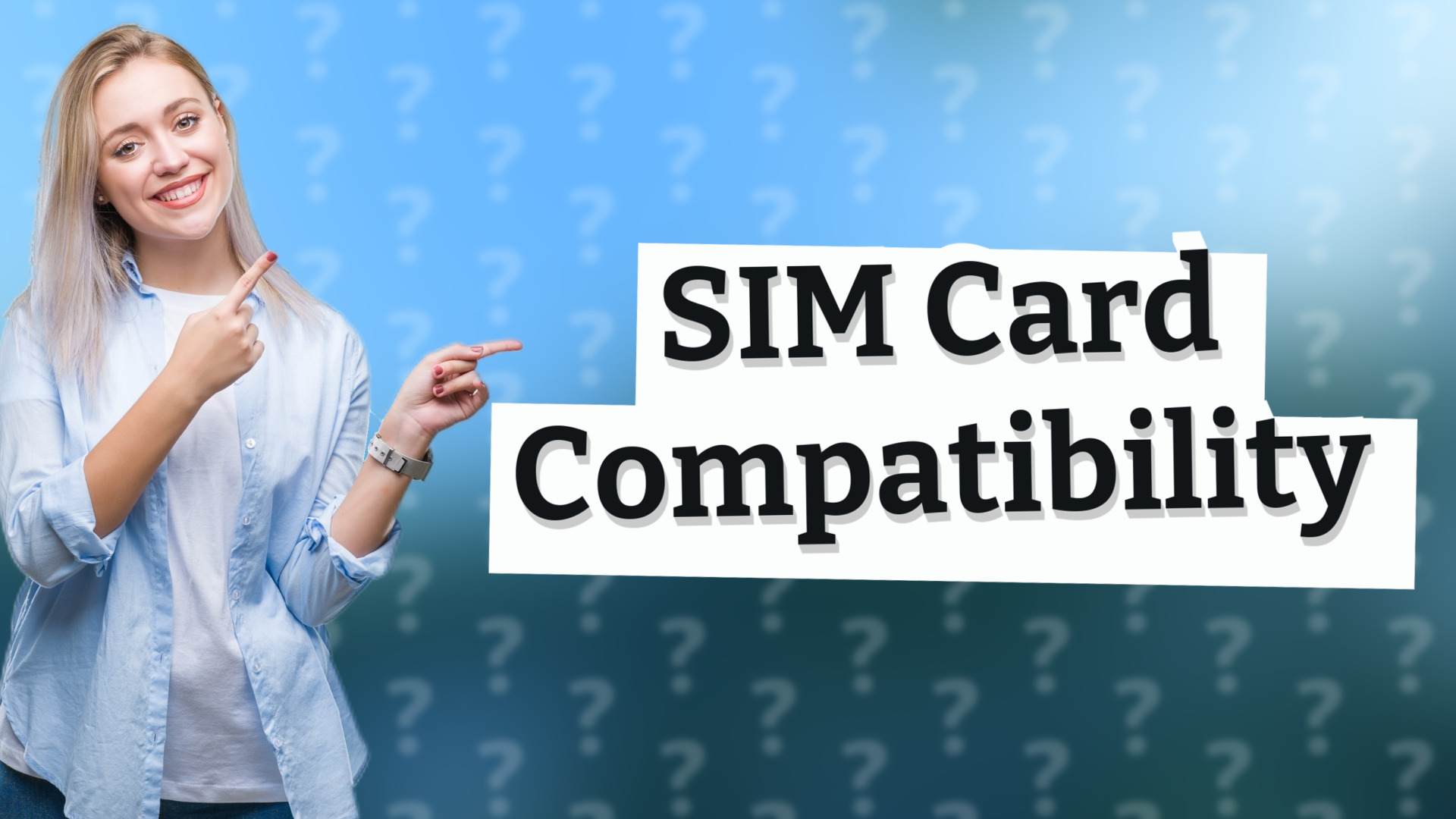 SIM Card Compatibility