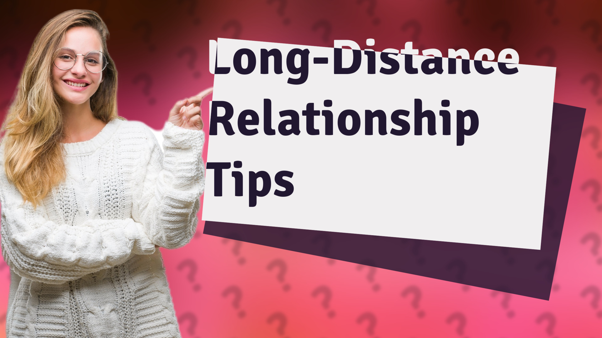 Long-Distance Relationship Tips