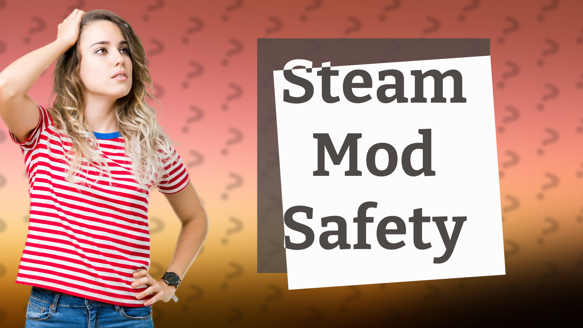Steam Mod Safety