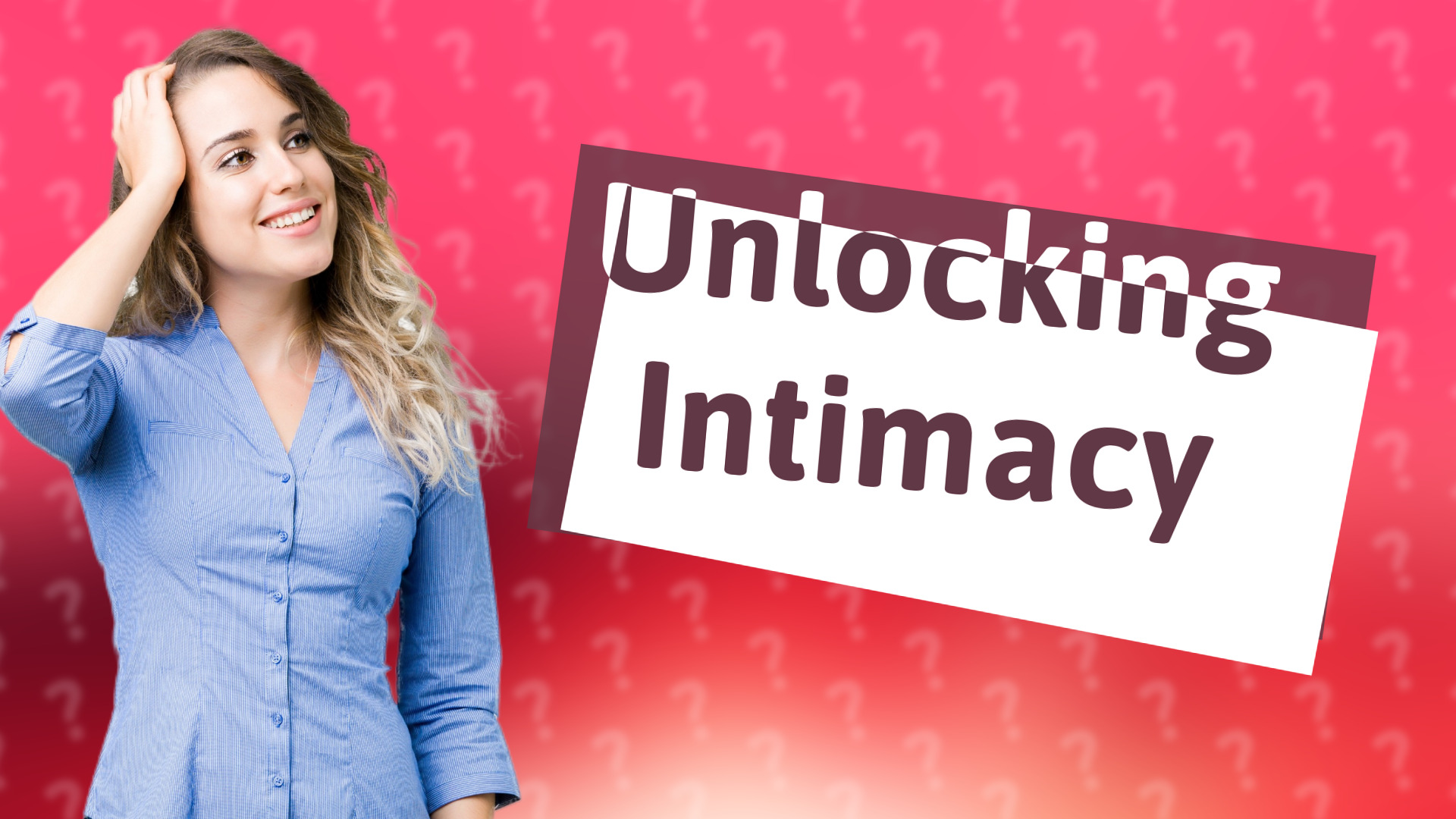 Unlocking Intimacy