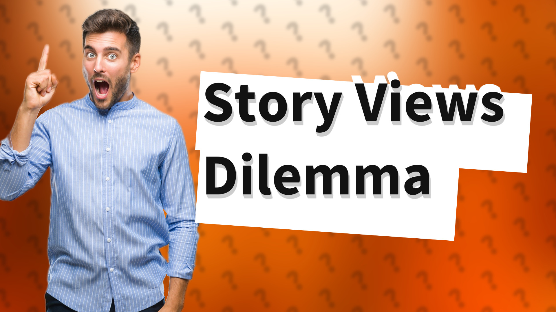 Story Views Dilemma
