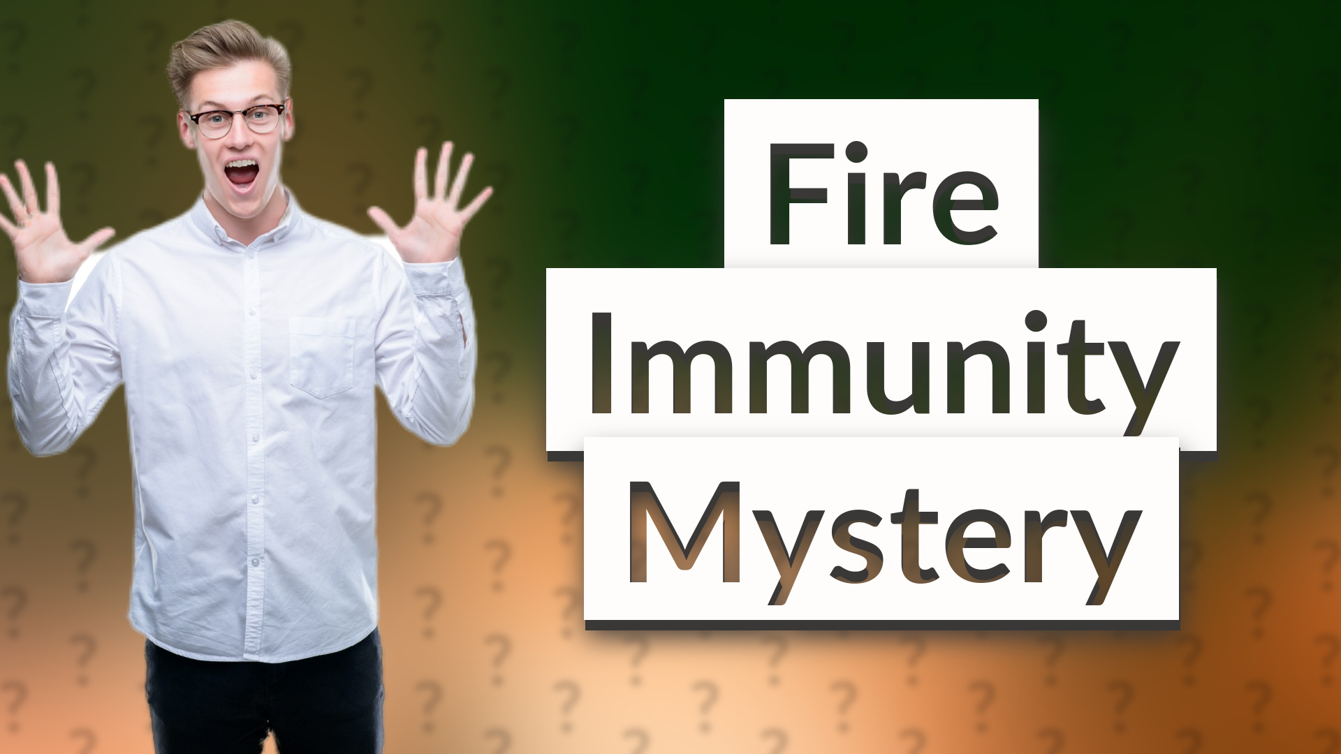 Fire Immunity Mystery
