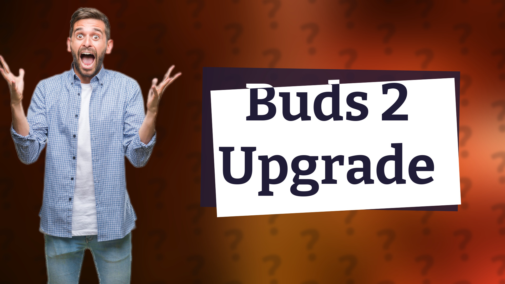 Buds 2 Upgrade
