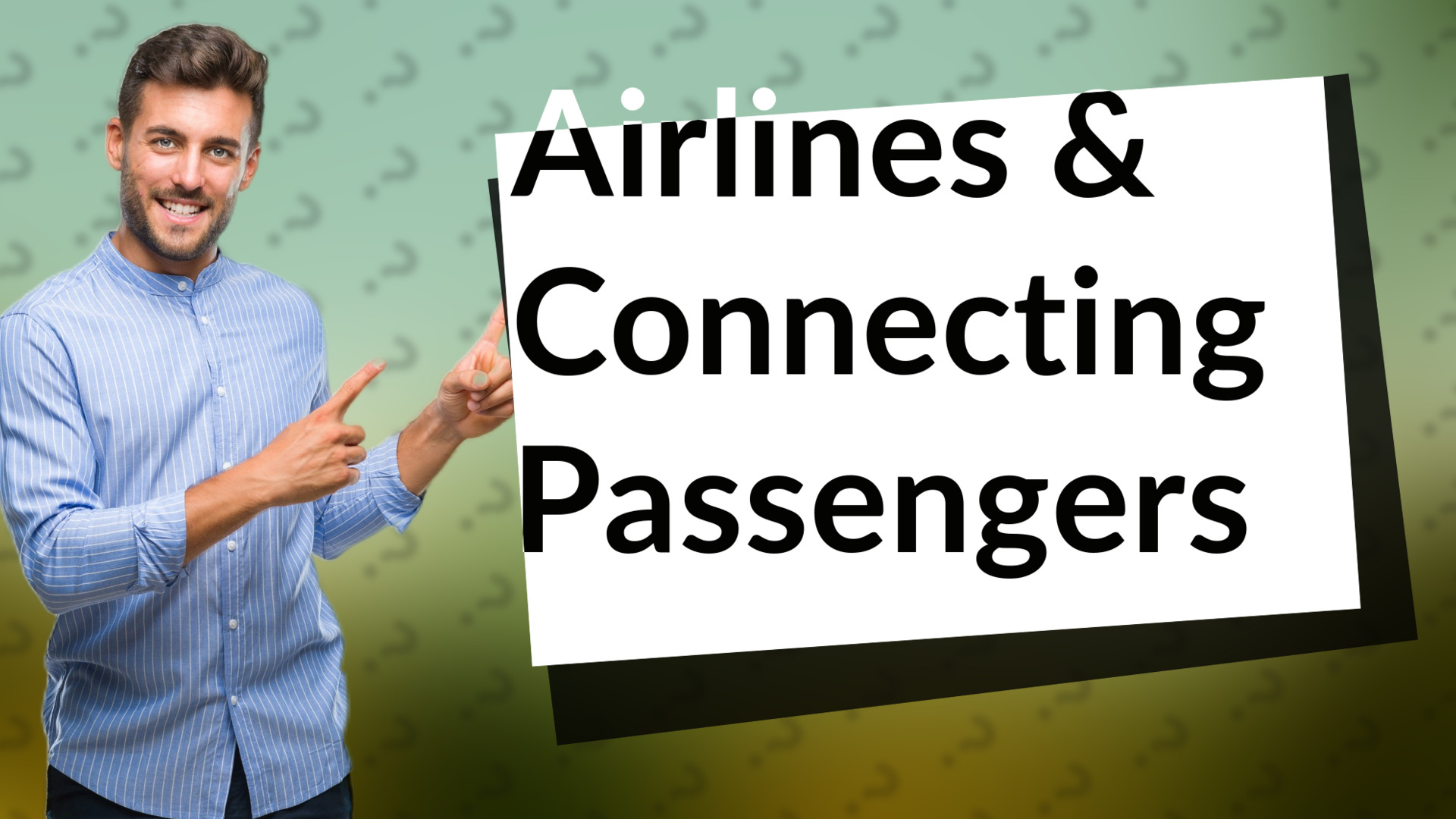 Airlines & Connecting Passengers