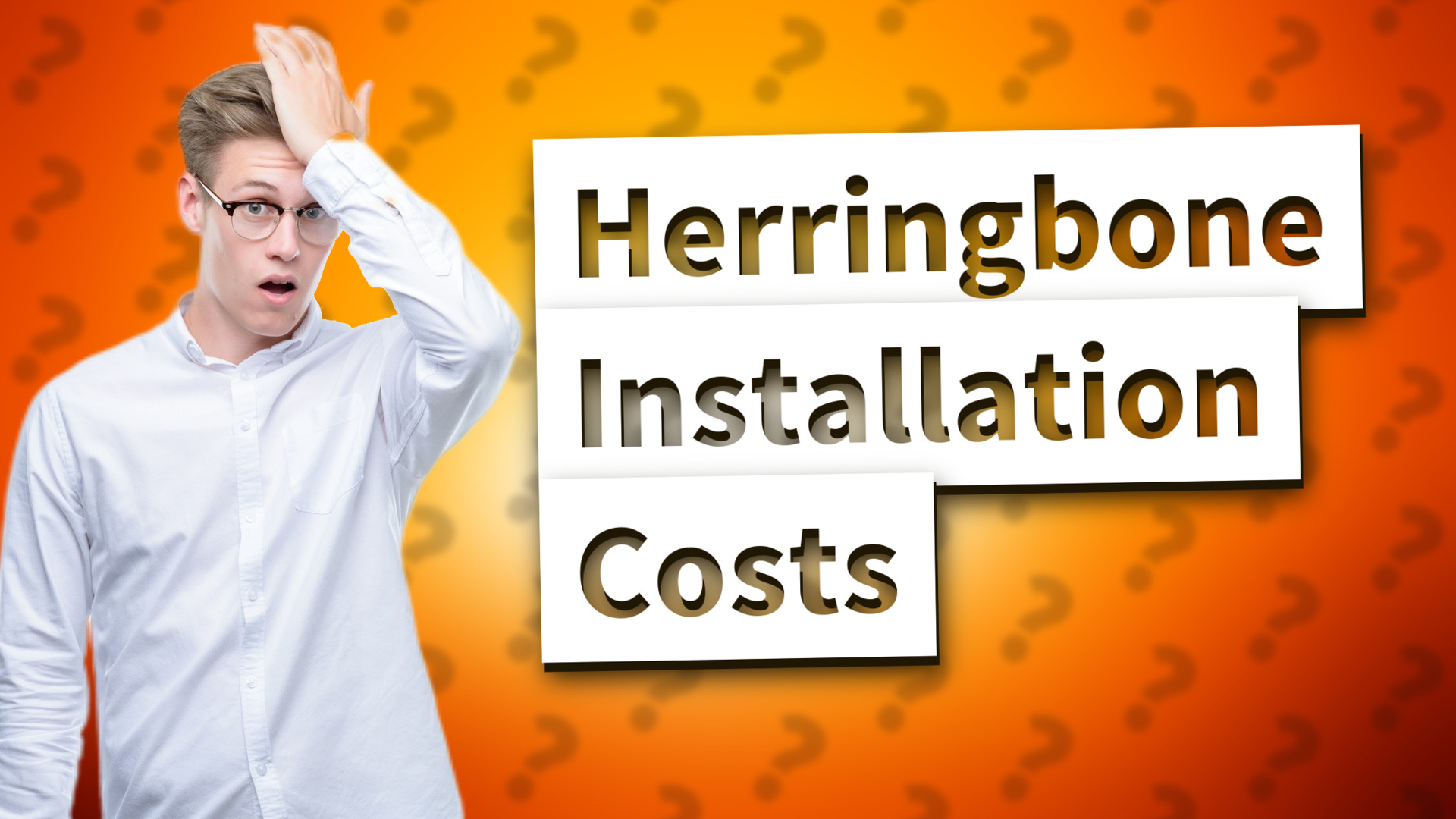 Herringbone Installation Costs