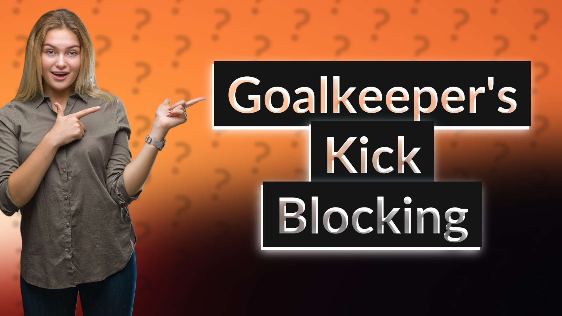 Goalkeeper's Kick Blocking