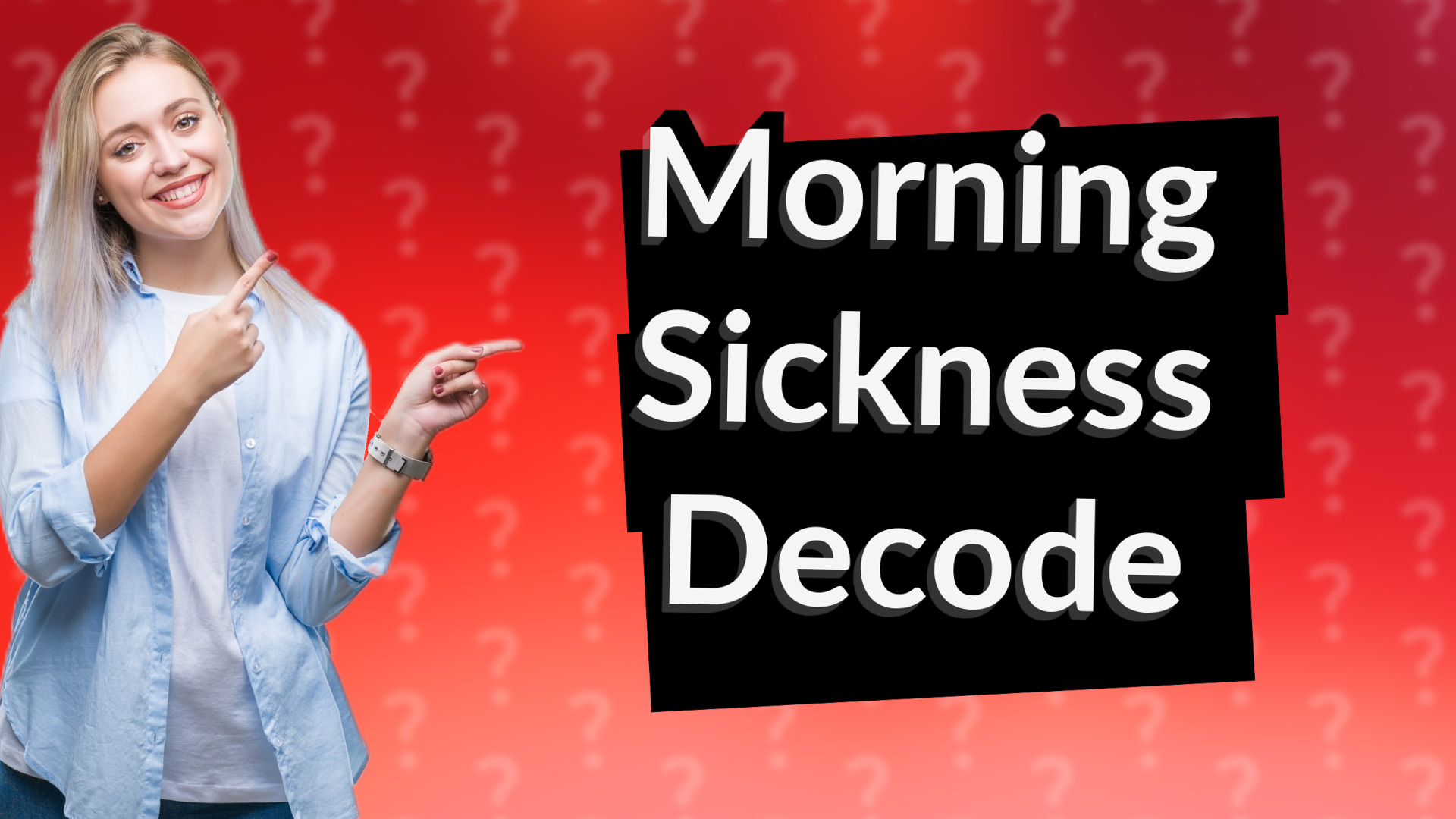 Morning Sickness Decode