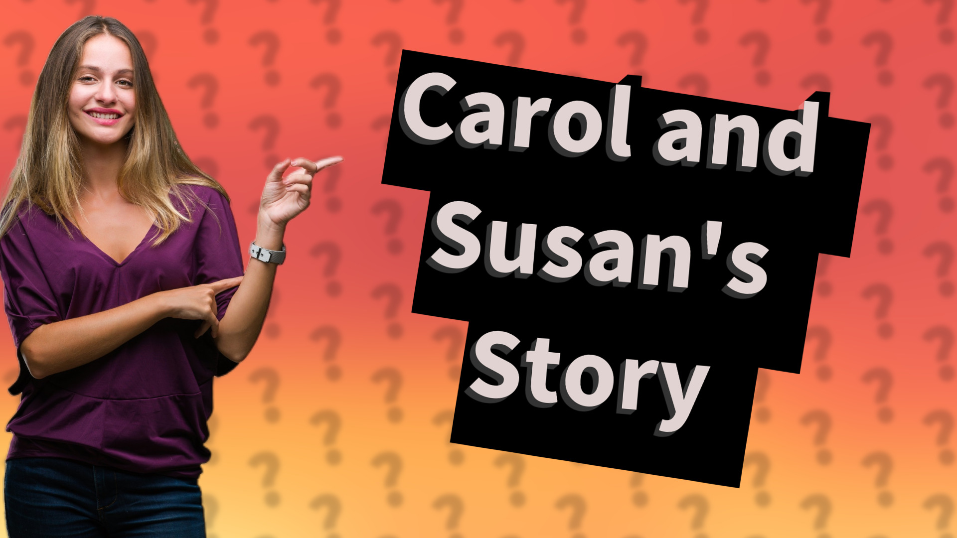 Carol and Susan's Story