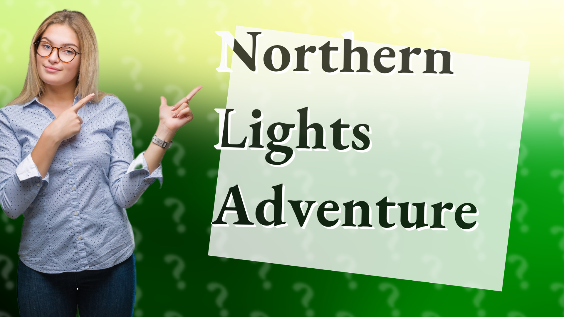 Northern Lights Adventure