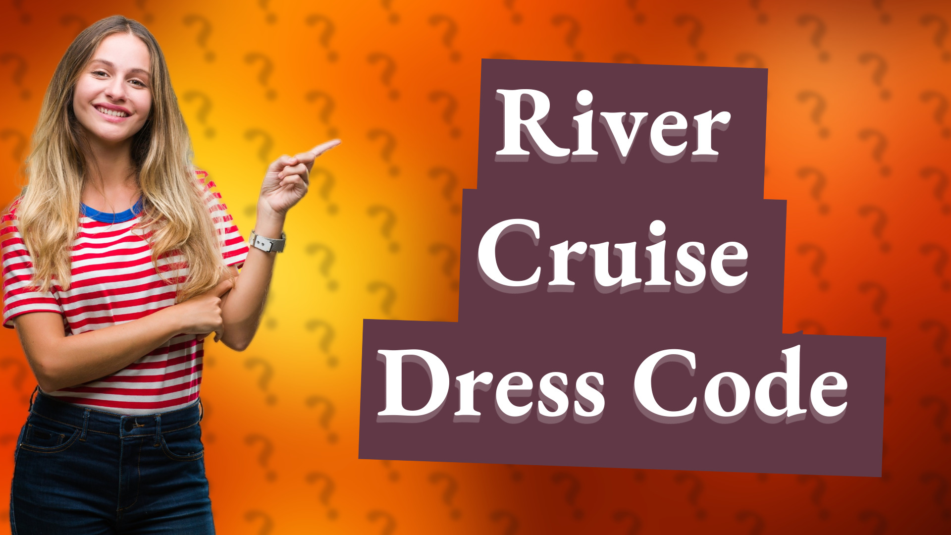 River Cruise Dress Code