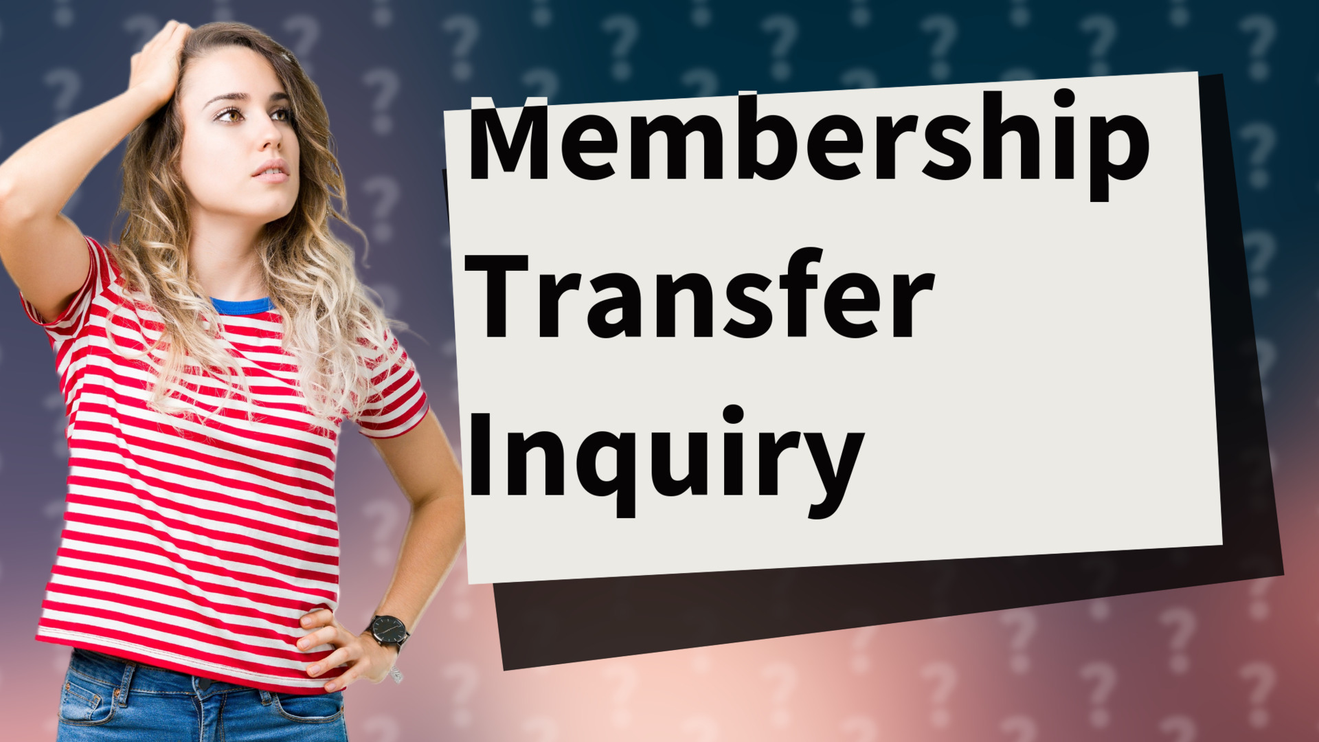 Membership Transfer Inquiry
