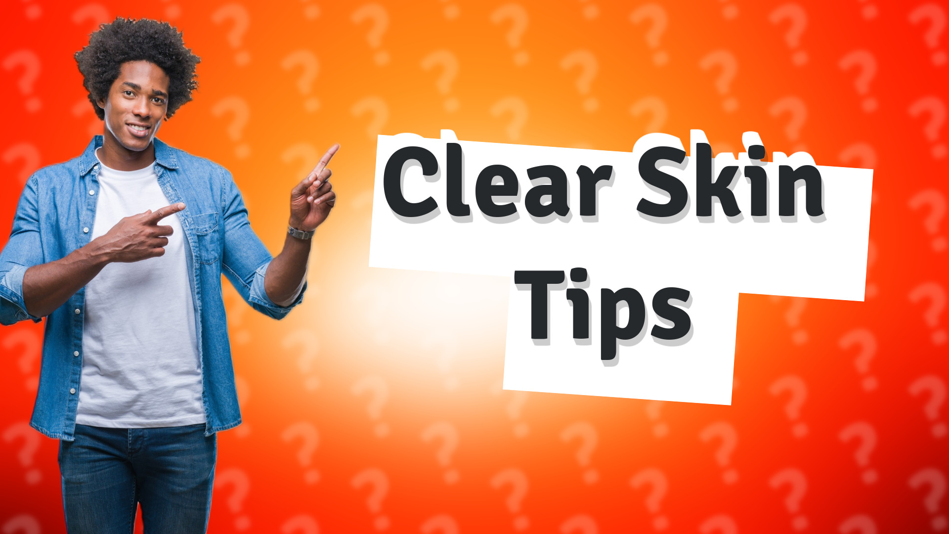 Clear Skin Tips