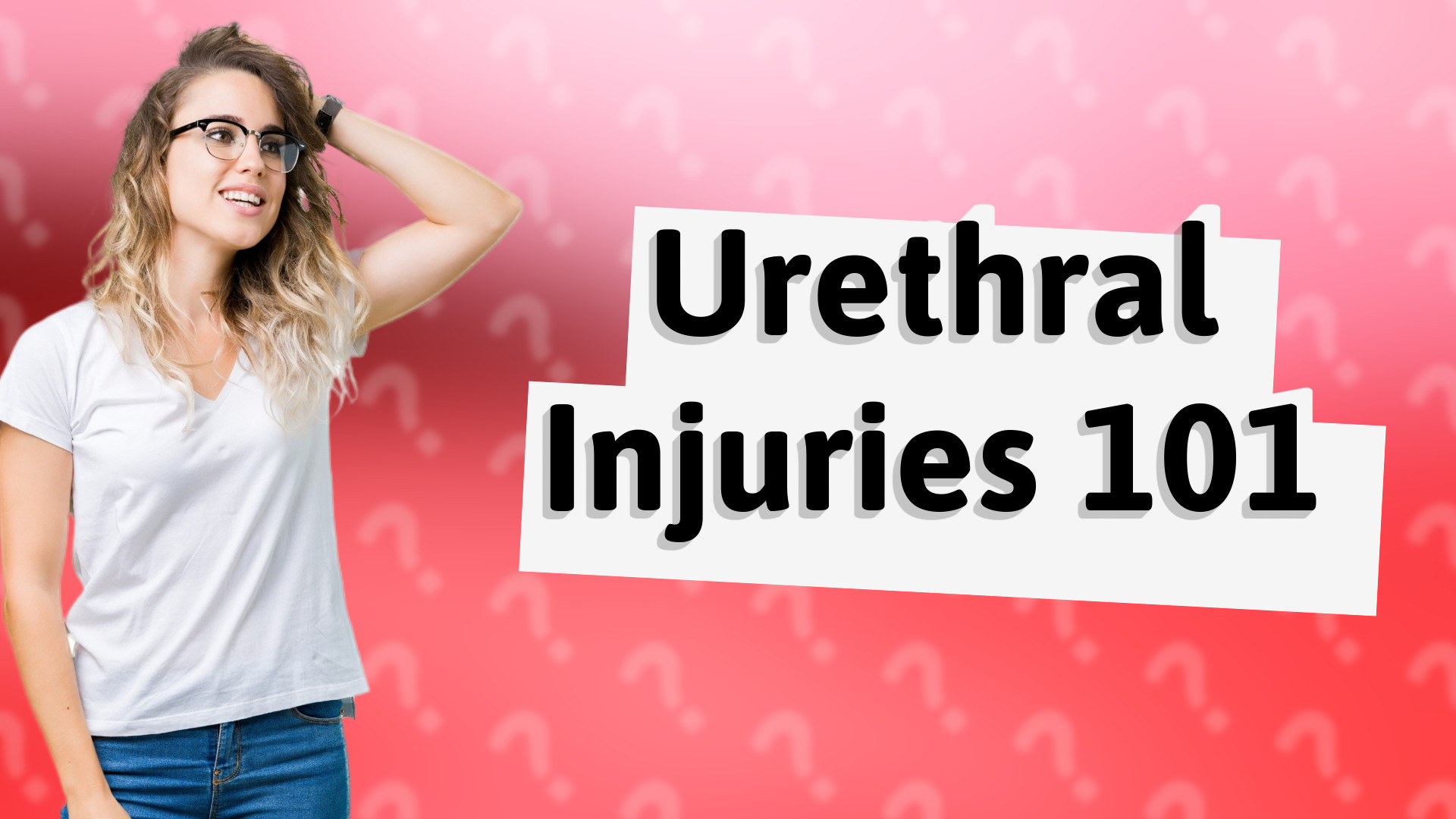 Urethral Injuries 101