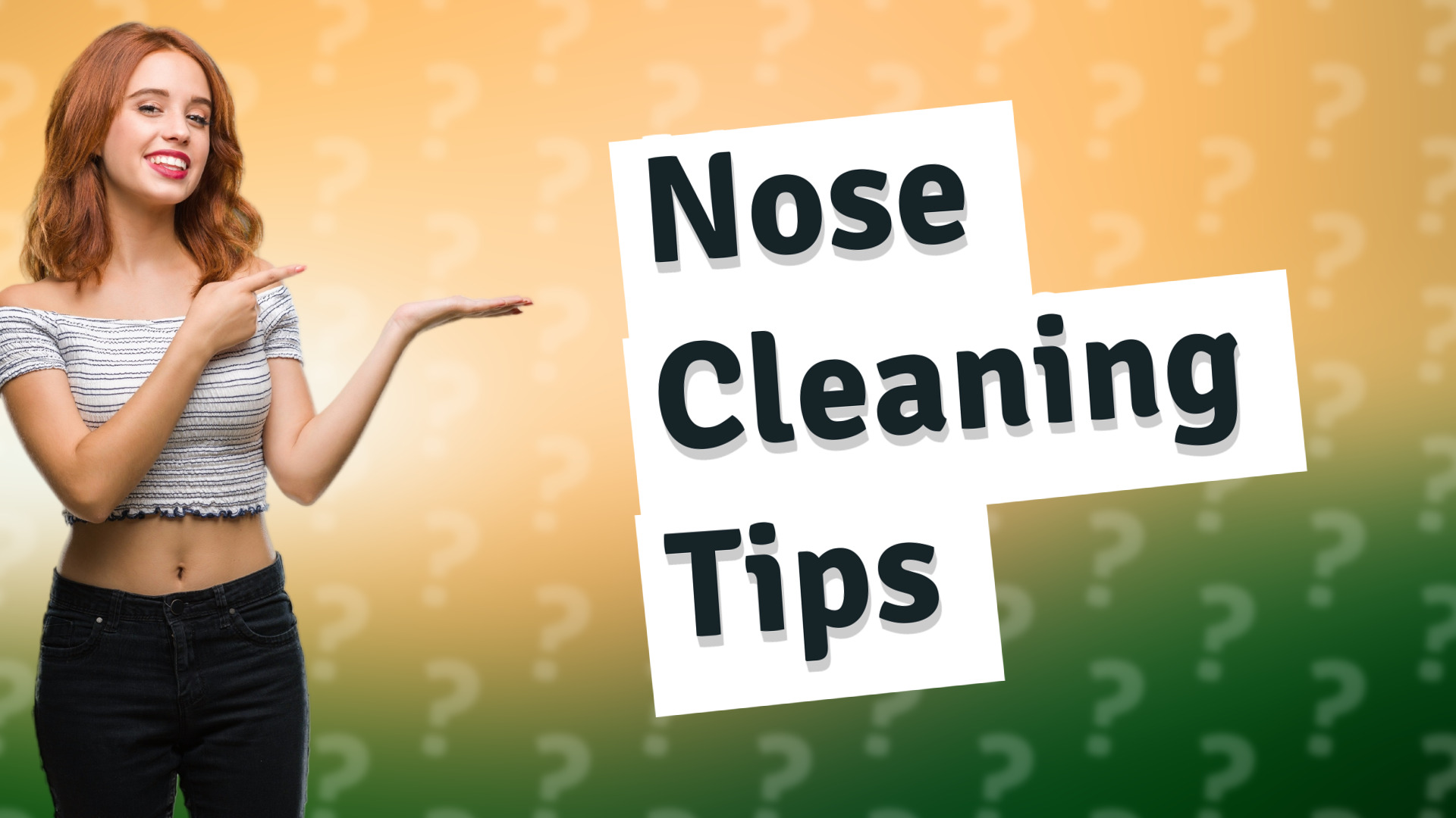 Nose Cleaning Tips