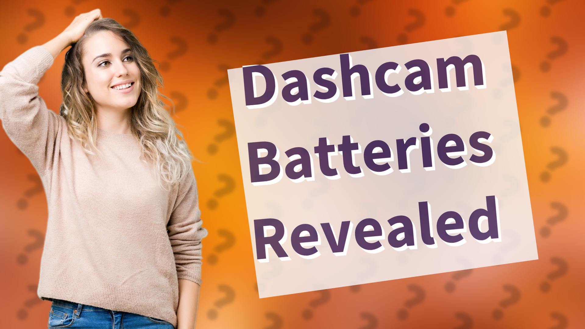 Dashcam Batteries Revealed