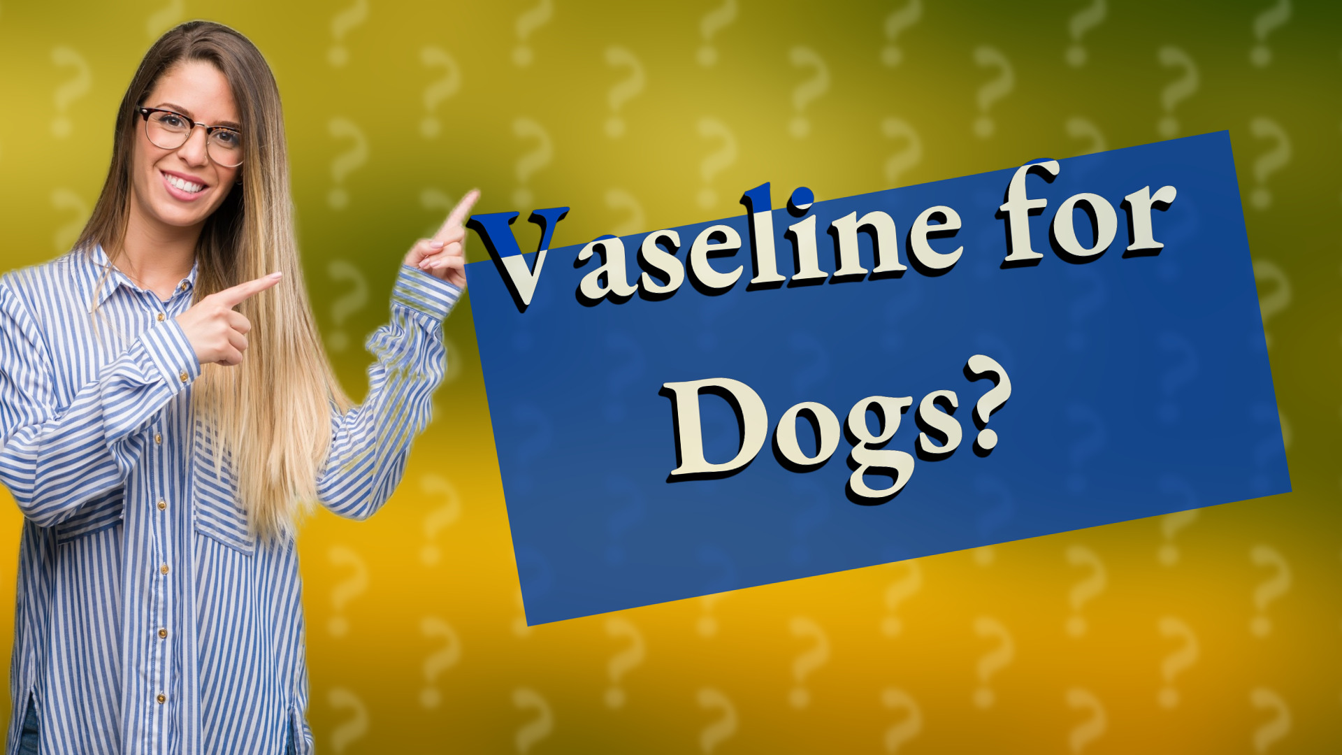 Vaseline for Dogs?