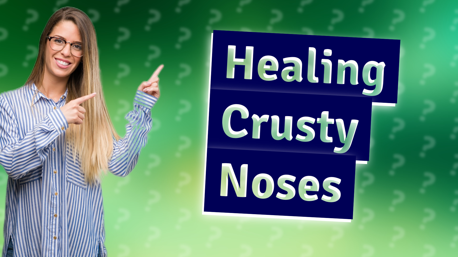 Healing Crusty Noses