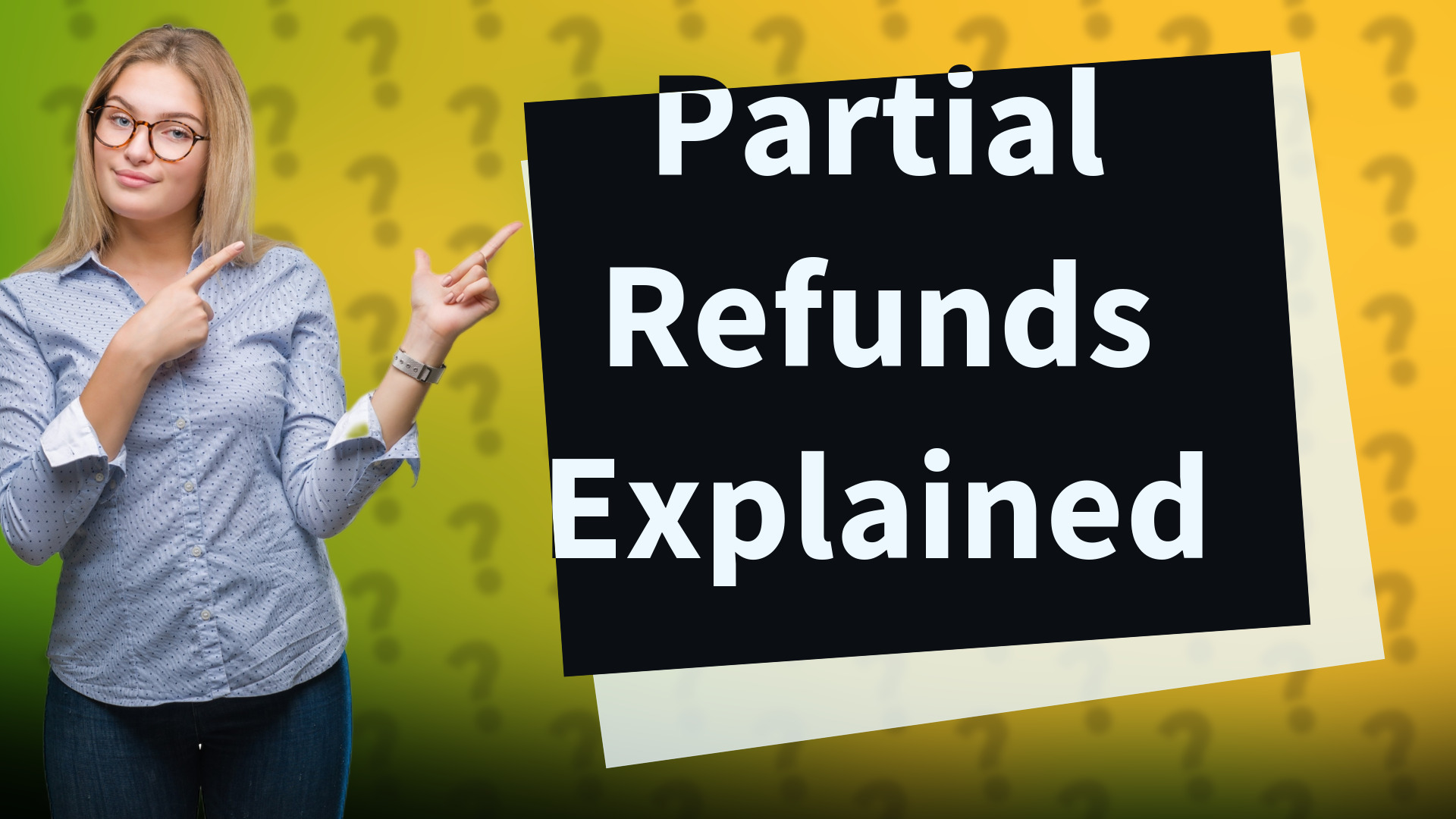 Partial Refunds Explained