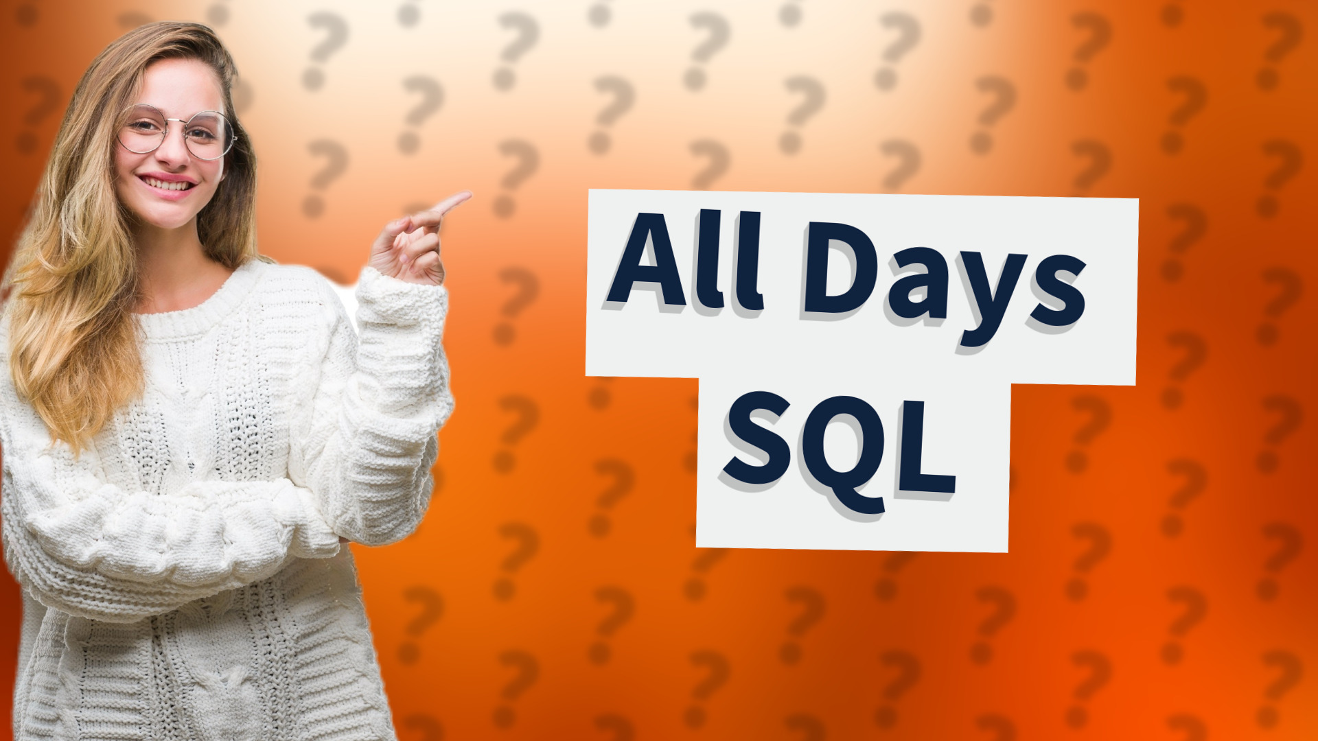 All Days SQL