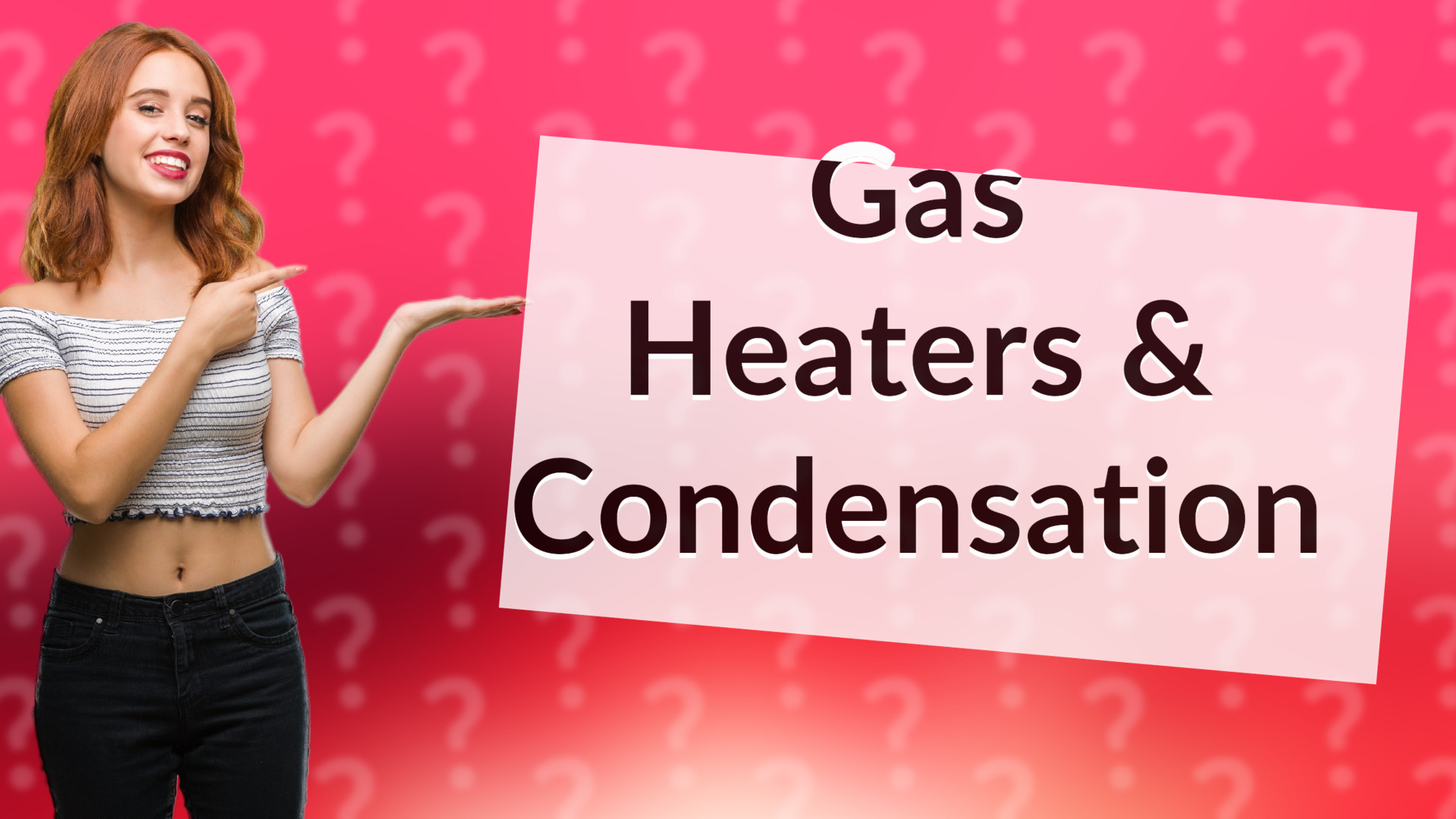 Gas Heaters & Condensation
