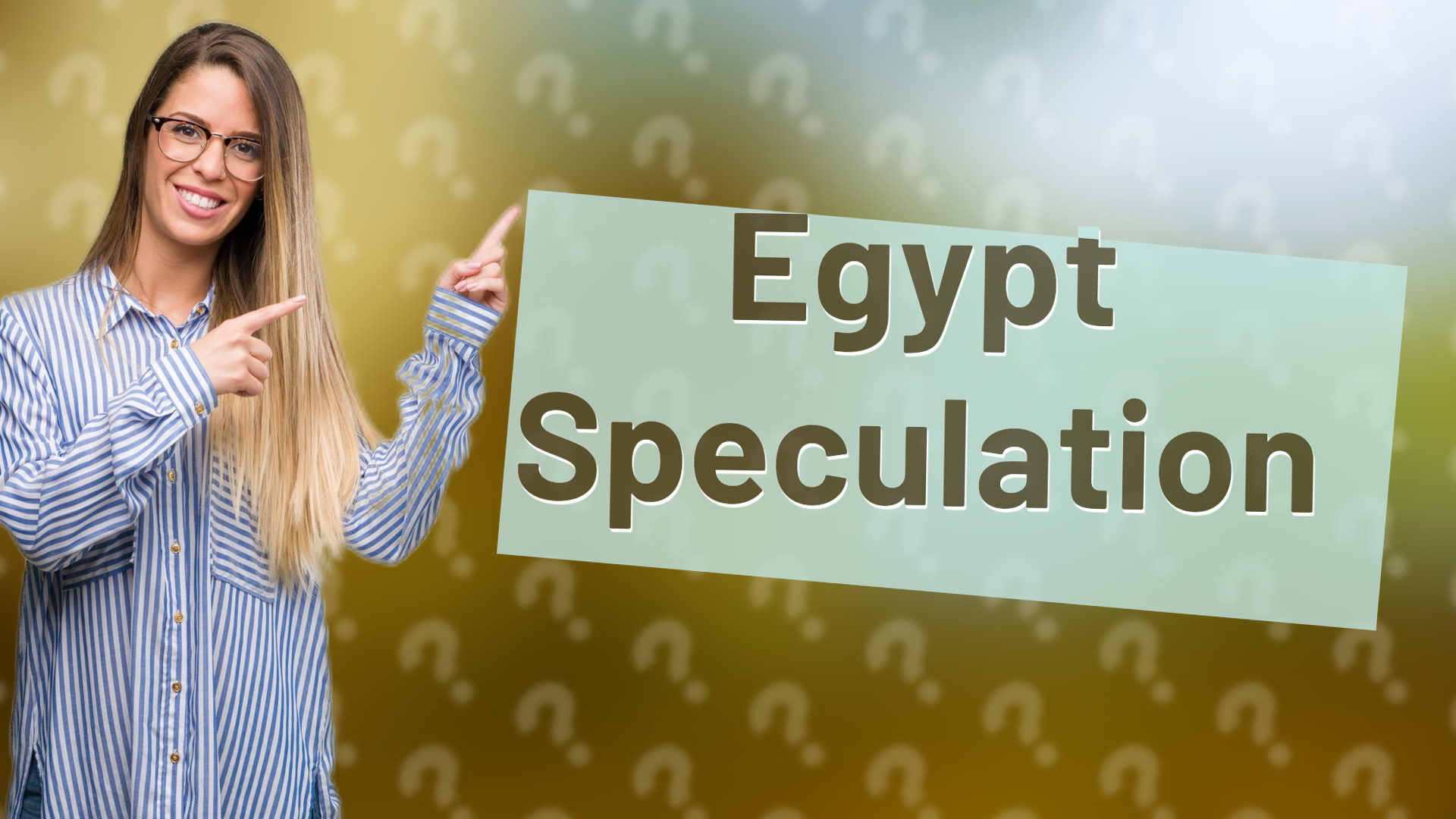 Egypt Speculation