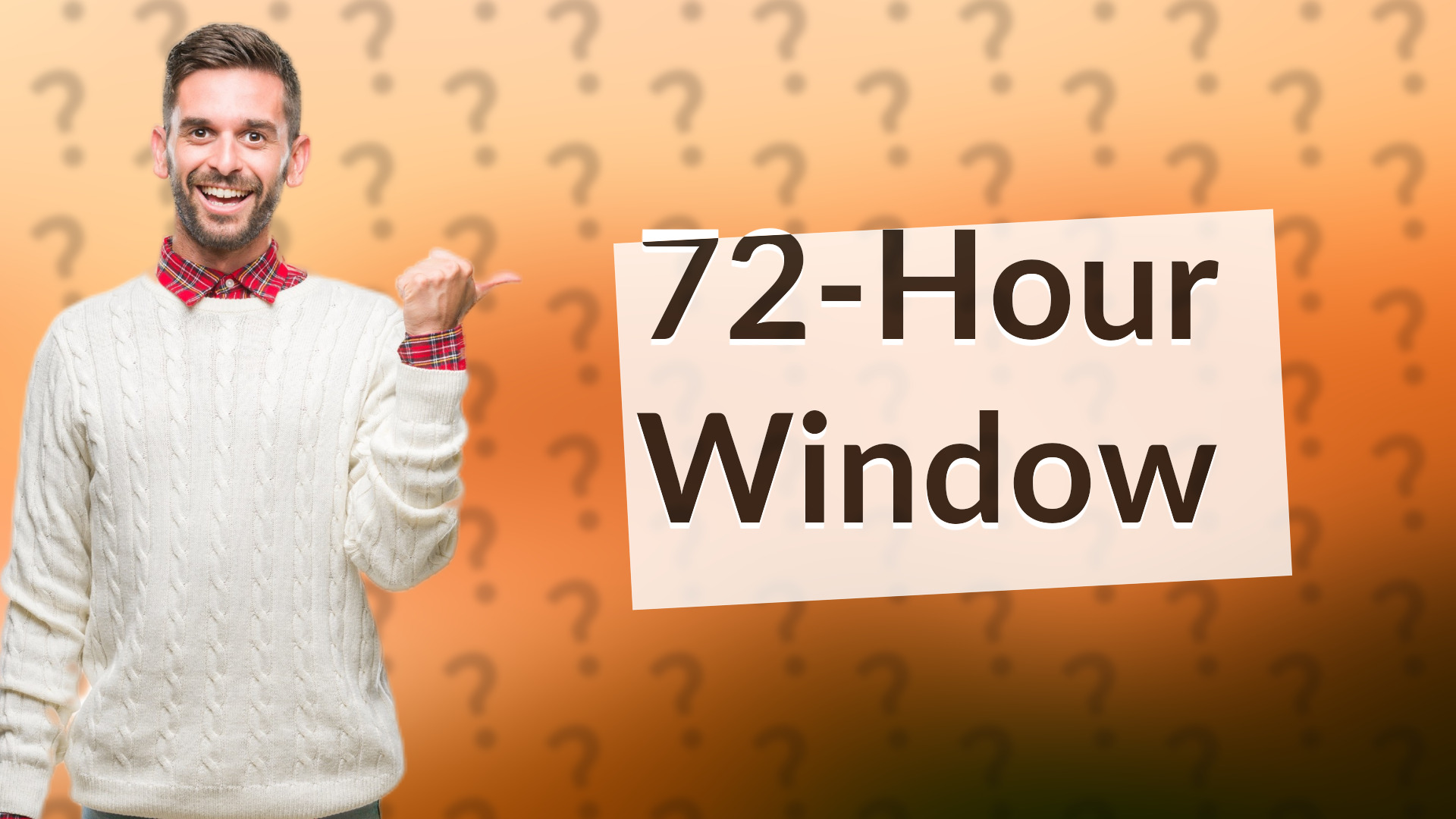 72-Hour Window