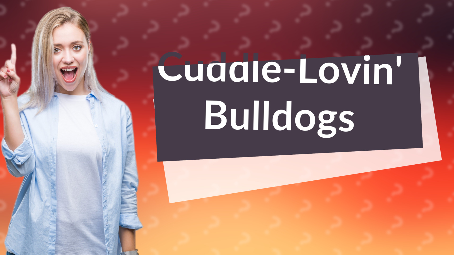 Cuddle-Lovin' Bulldogs
