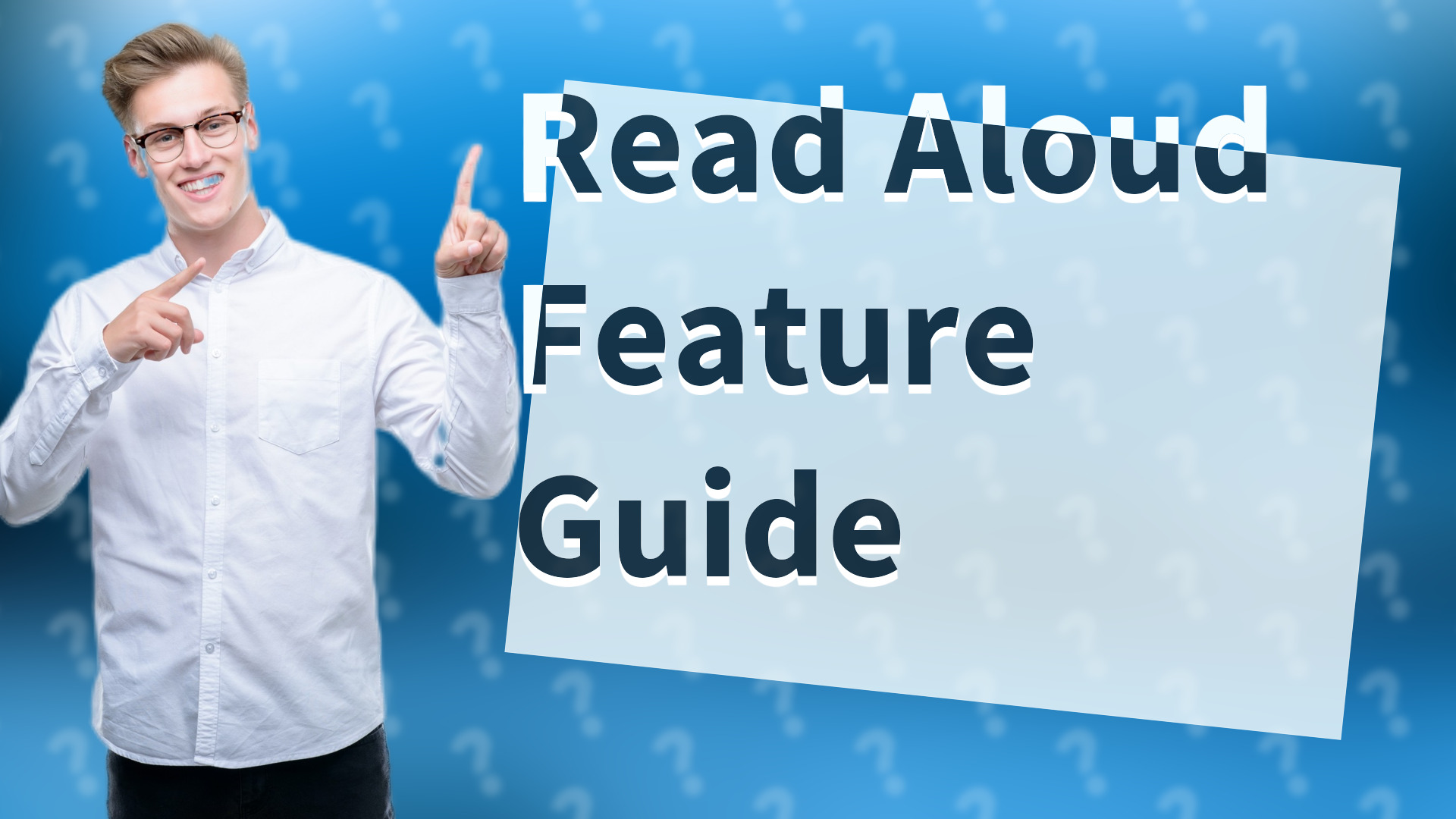 Read Aloud Feature Guide
