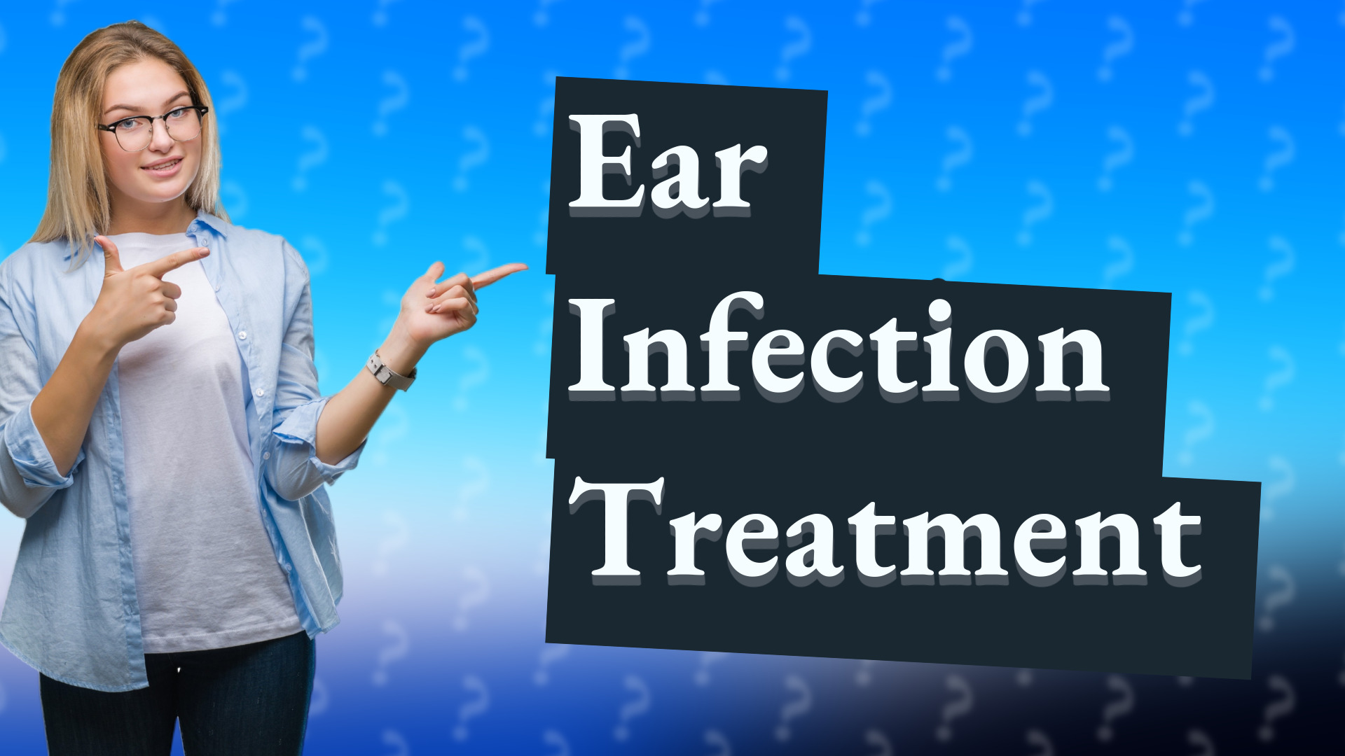 Ear Infection Treatment