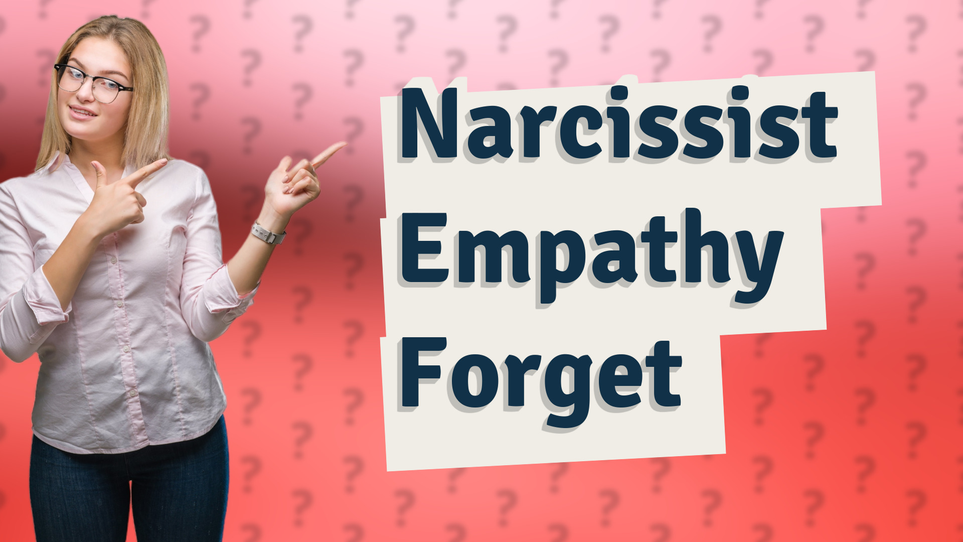Narcissist Empathy Forget