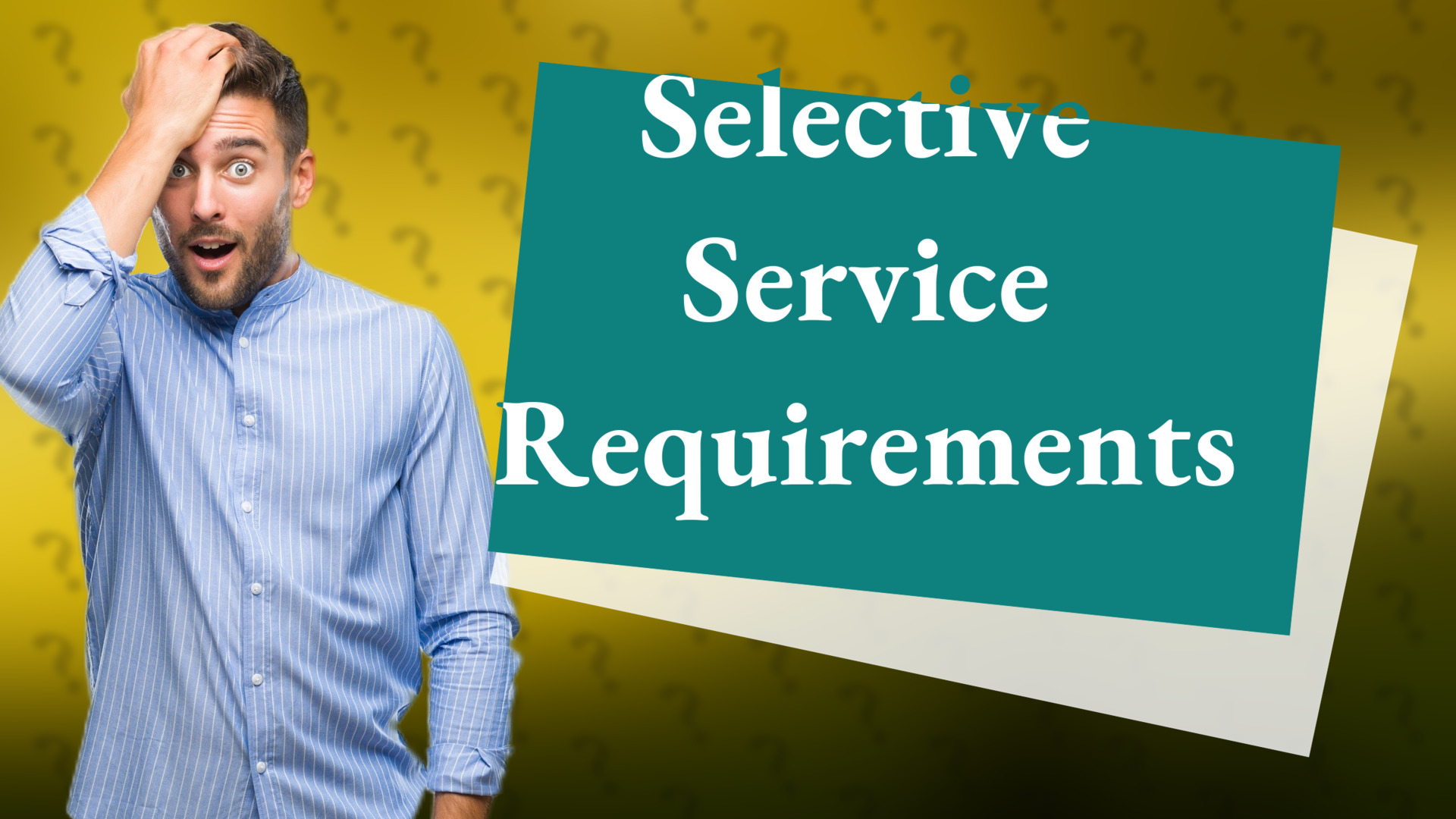 Selective Service Requirements