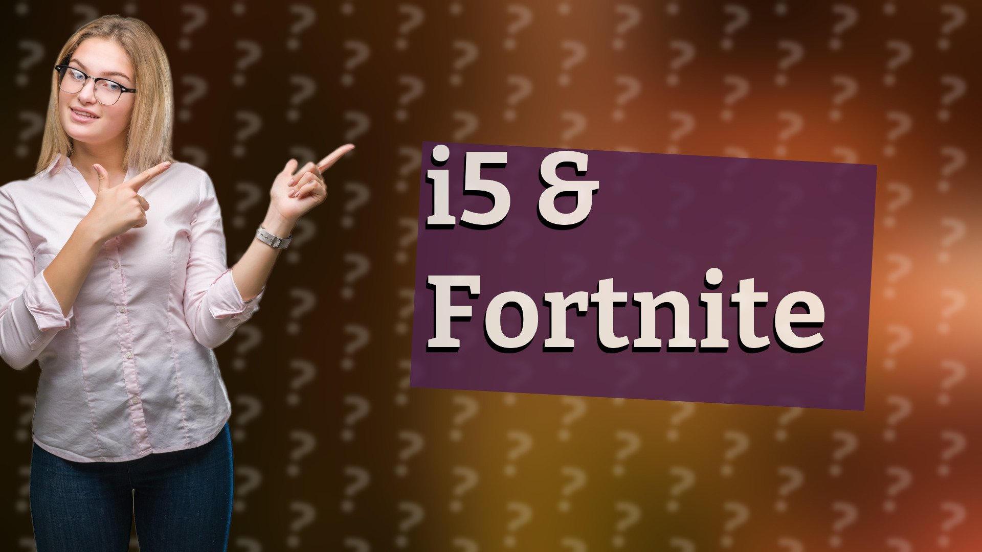 i5 & Fortnite