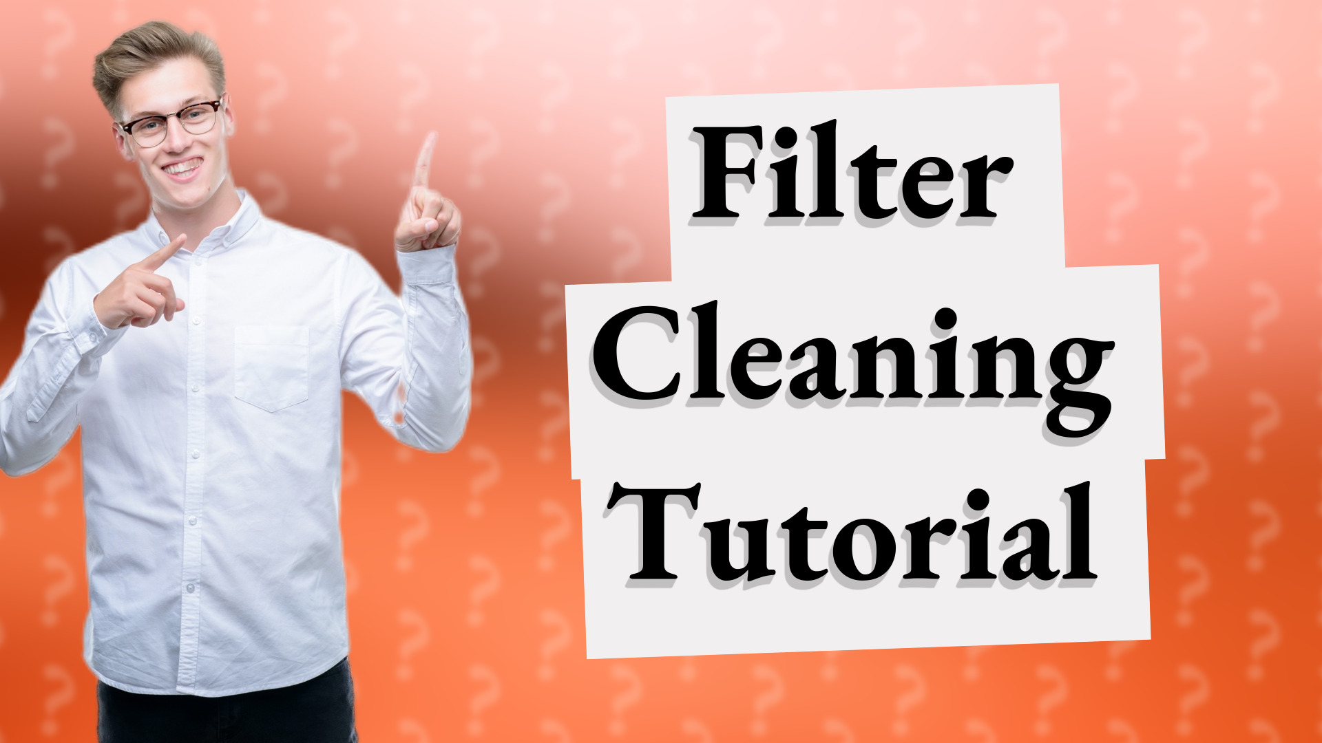 Filter Cleaning Tutorial
