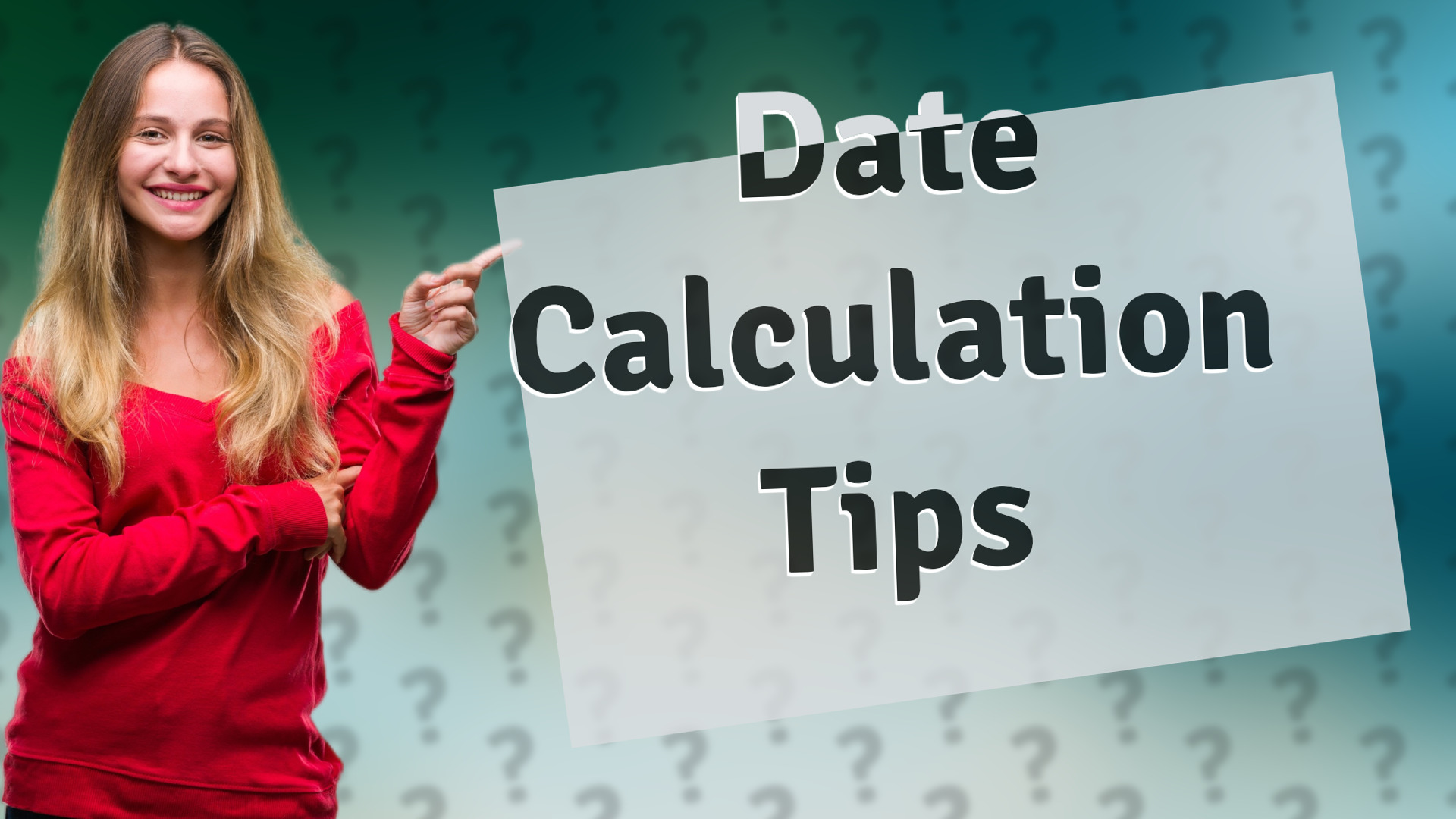 Date Calculation Tips