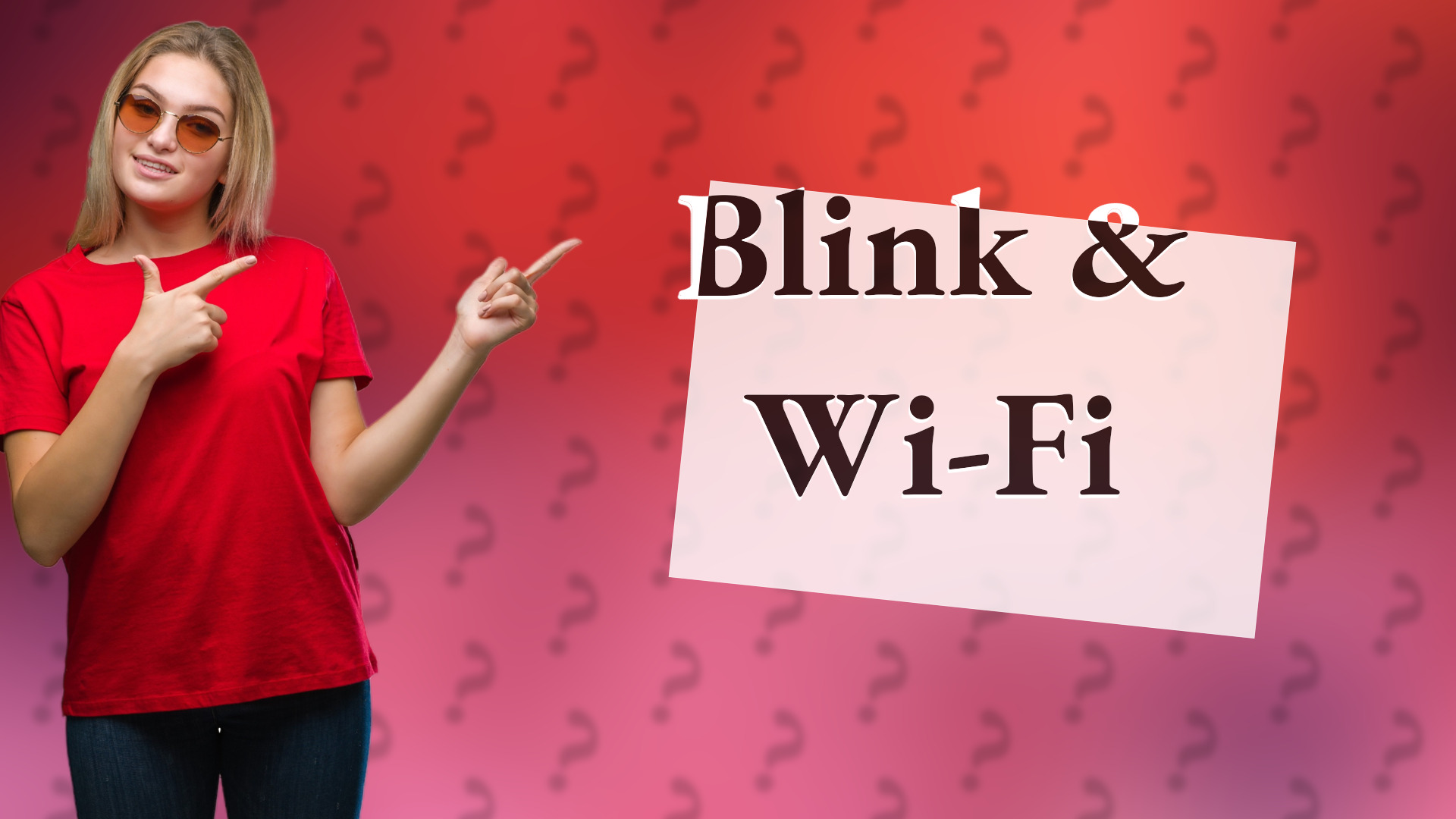 Blink & Wi-Fi