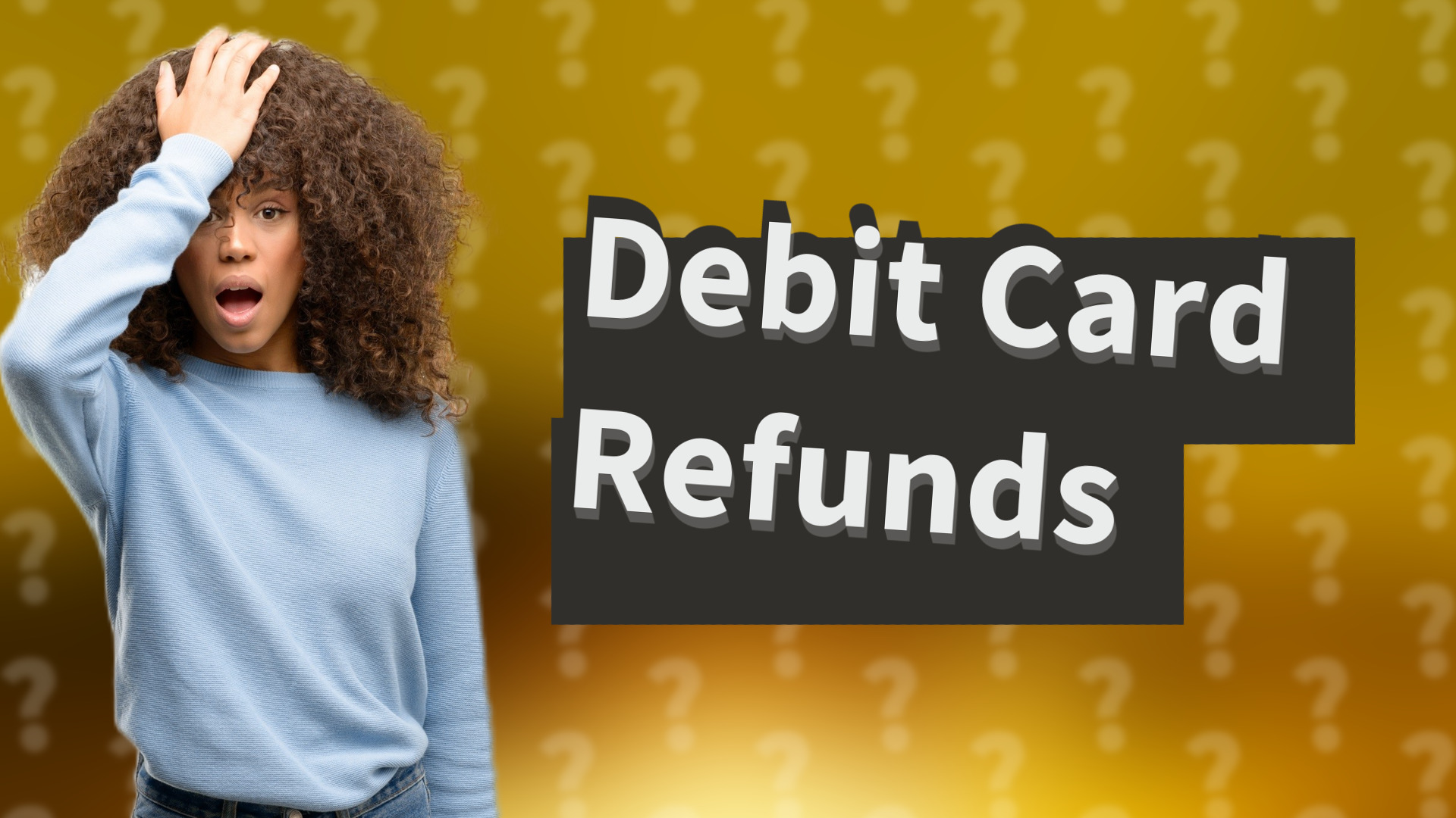 Debit Card Refunds