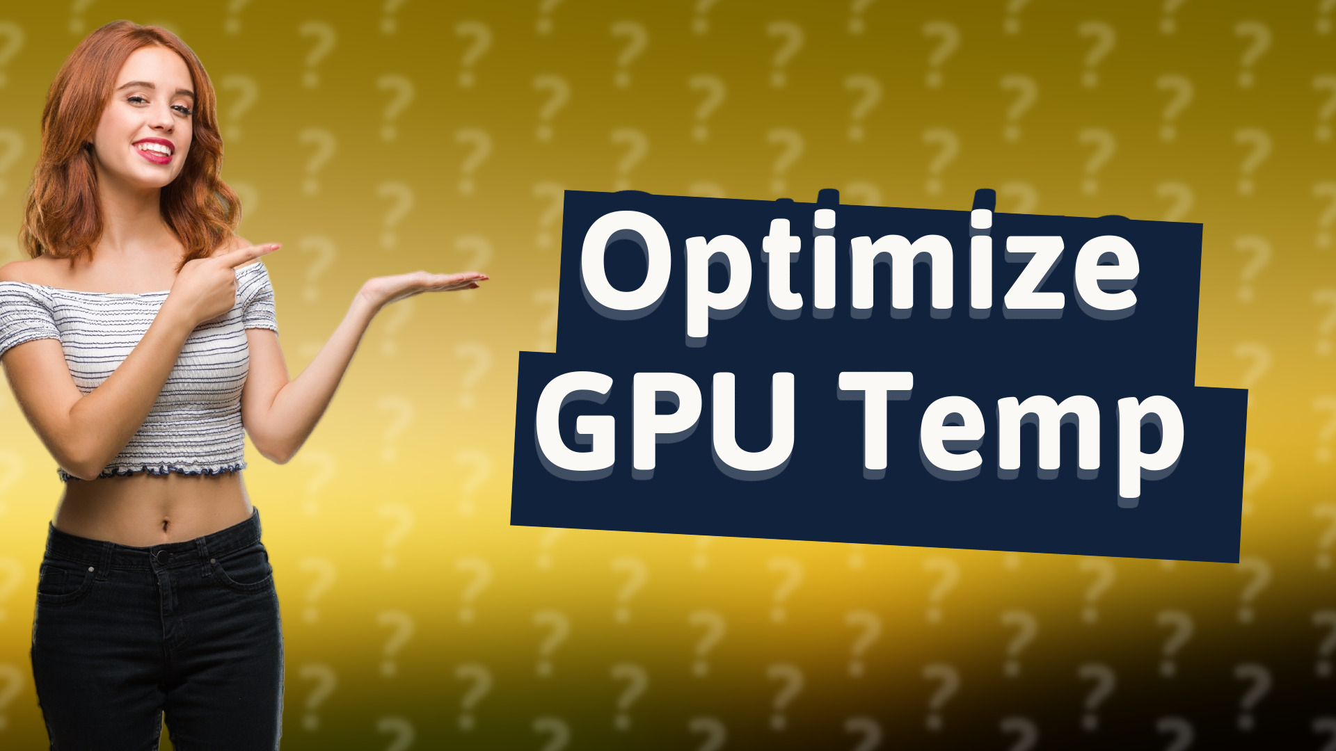 Optimize GPU Temp