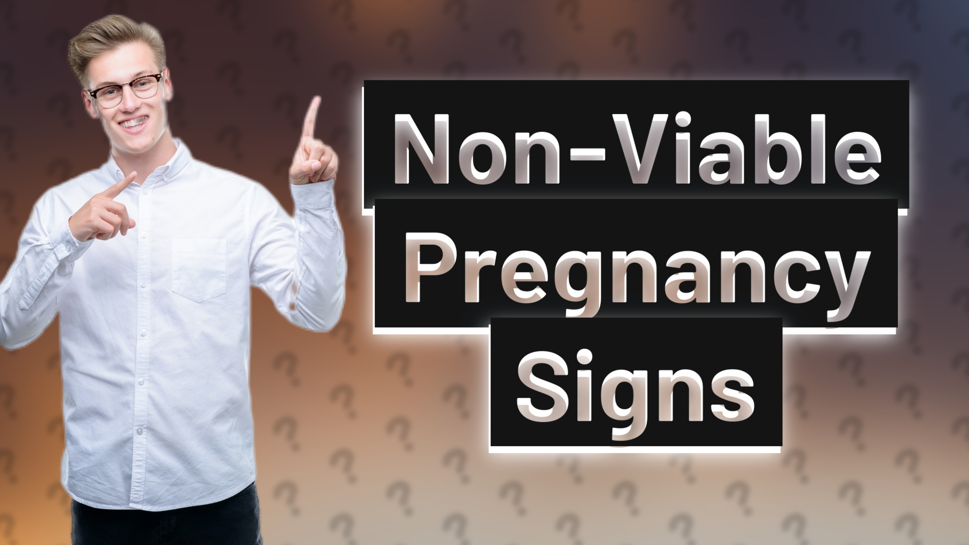 Non-Viable Pregnancy Signs