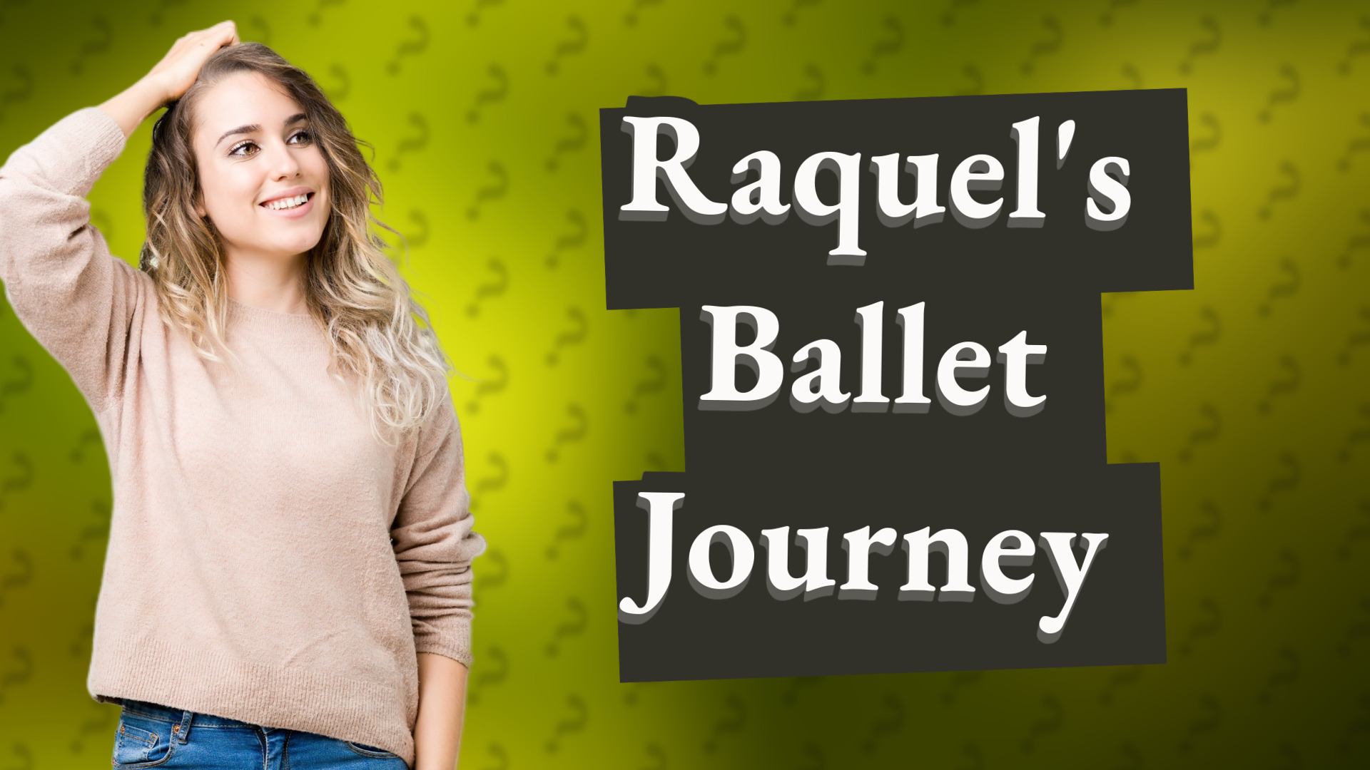 Raquel's Ballet Journey