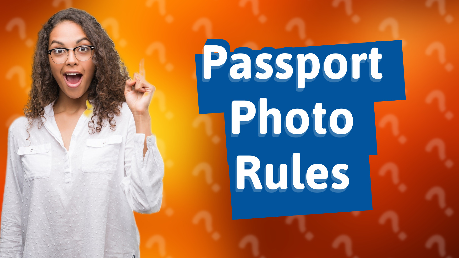 Passport Photo Rules