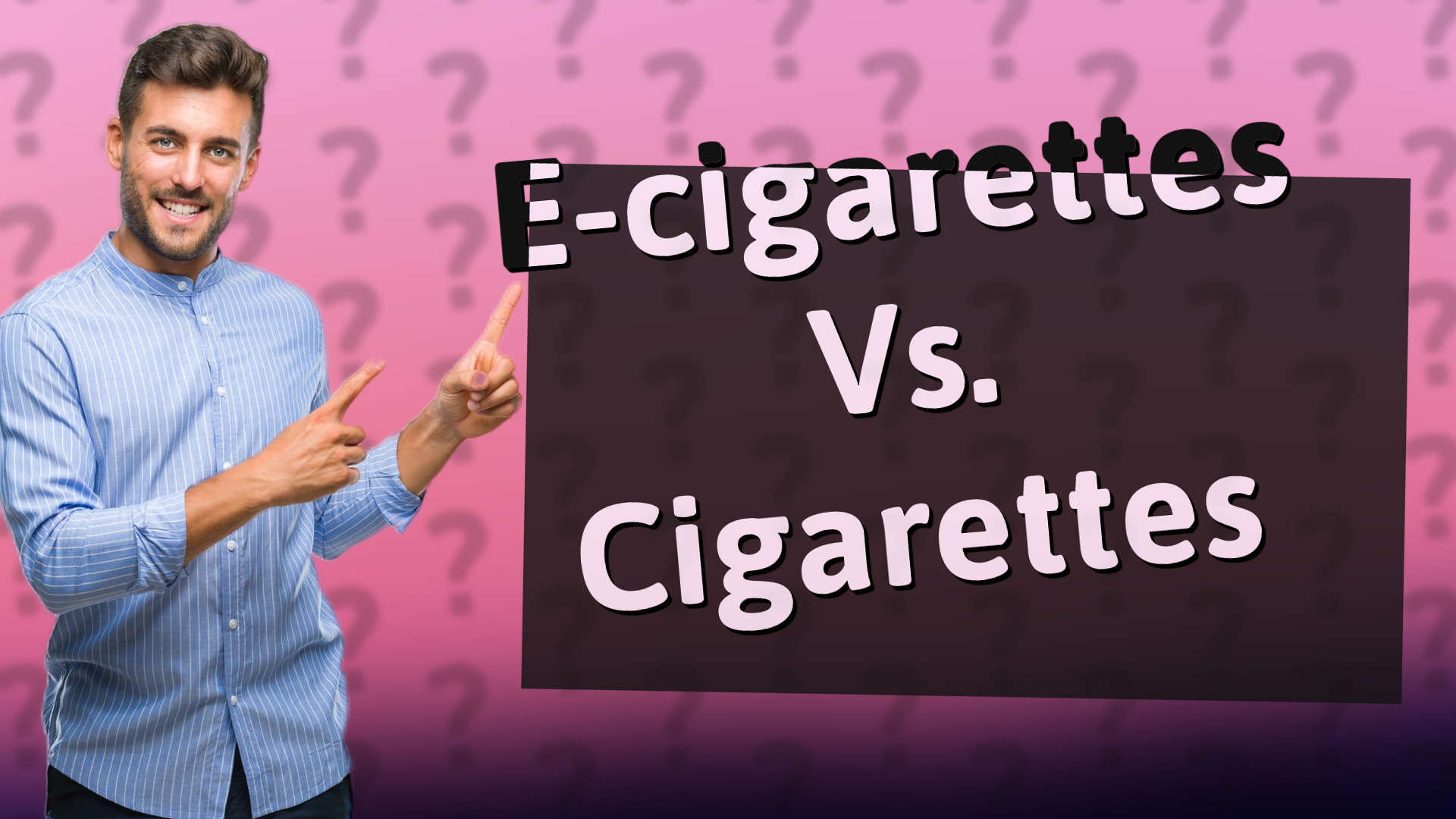 E-cigarettes Vs. Cigarettes