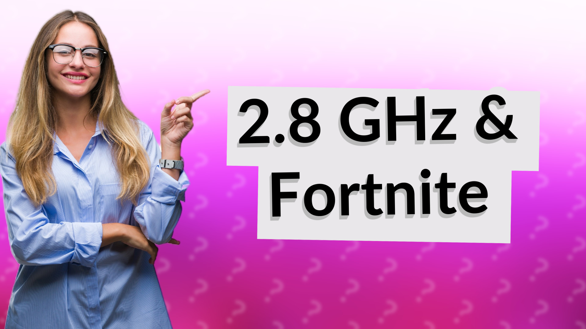 2.8 GHz & Fortnite