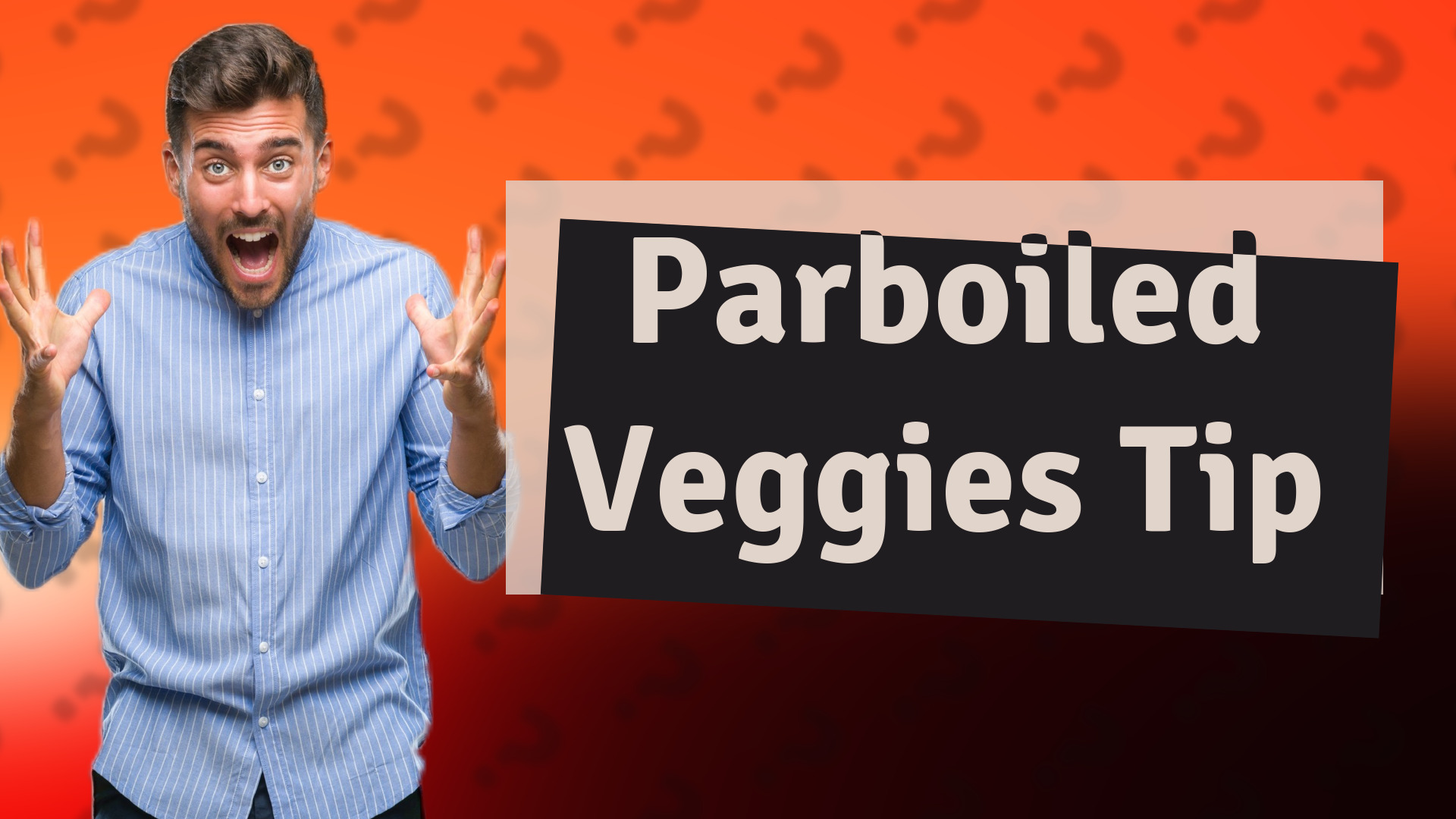 Parboiled Veggies Tip