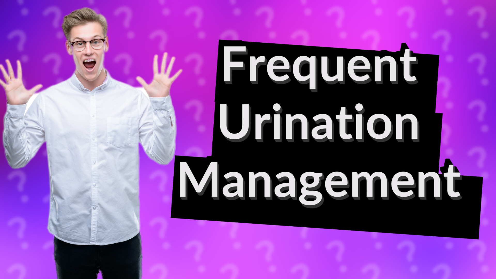 Frequent Urination Management