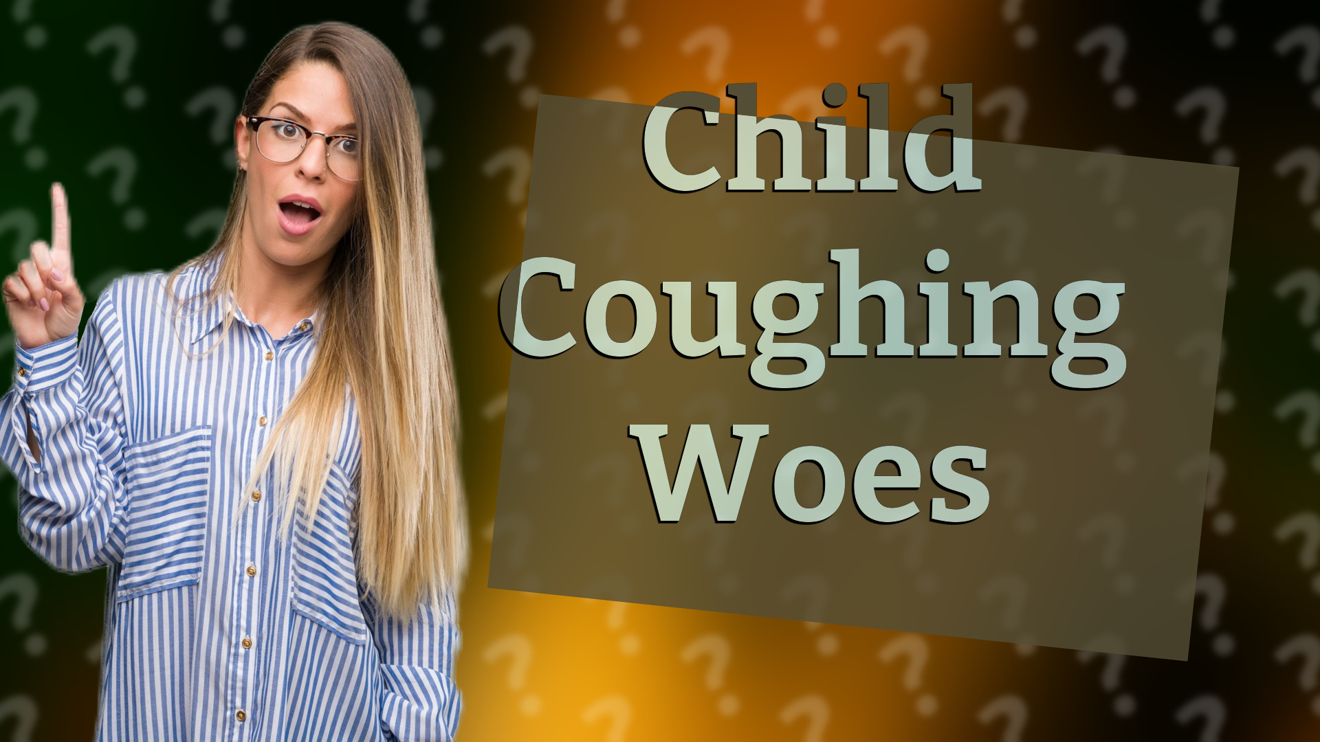 Child Coughing Woes