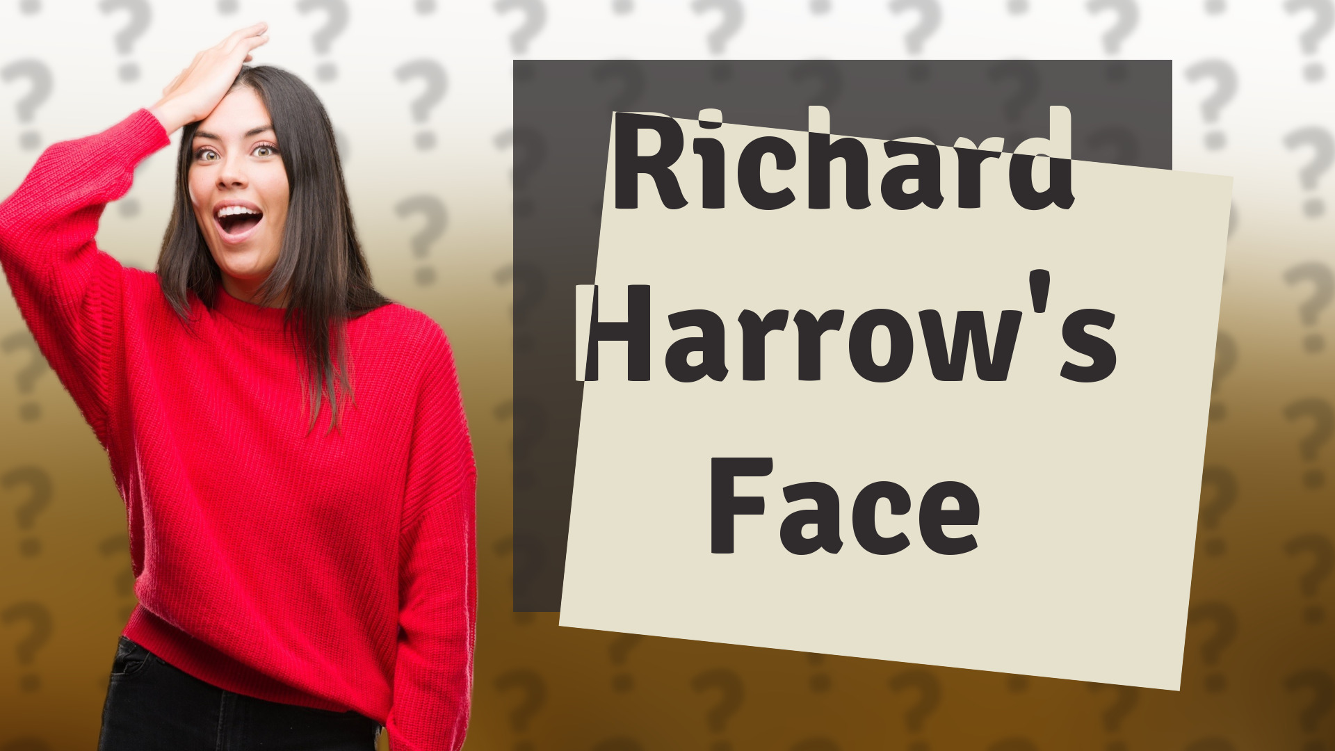 Richard Harrow's Face